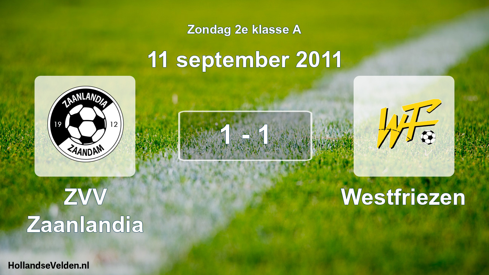 Total number of matches played: ZVV Zaanlandia - Westfriezen 1 - 1 (11 September 2011)
