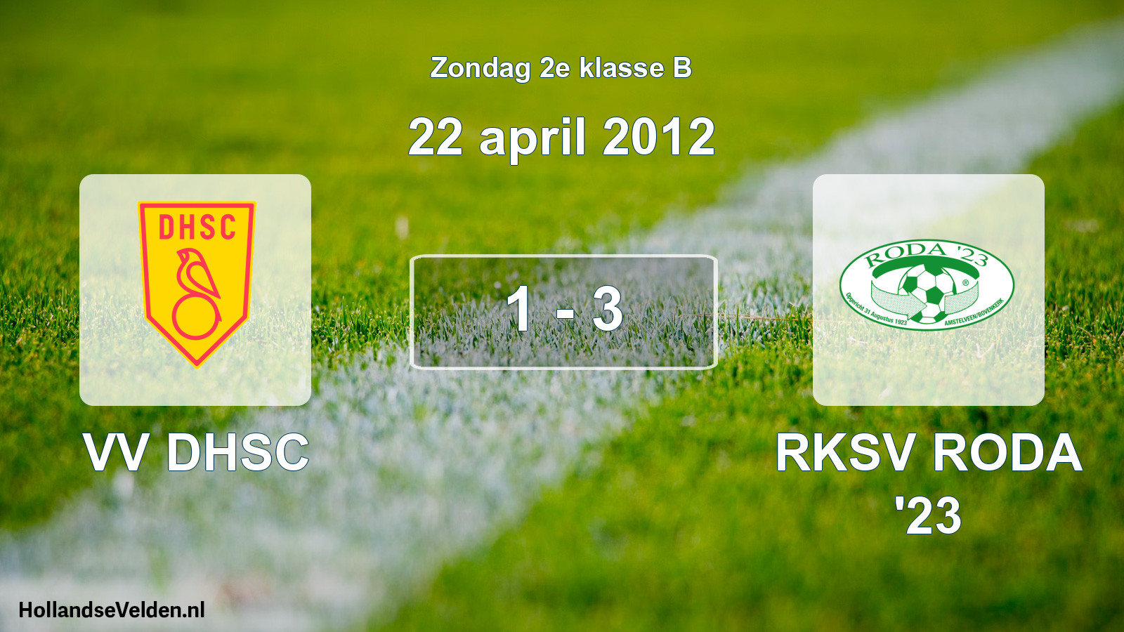 Total number of matches played: VV DHSC - RKSV RODA '23 1 - 3 (22 April 2012)