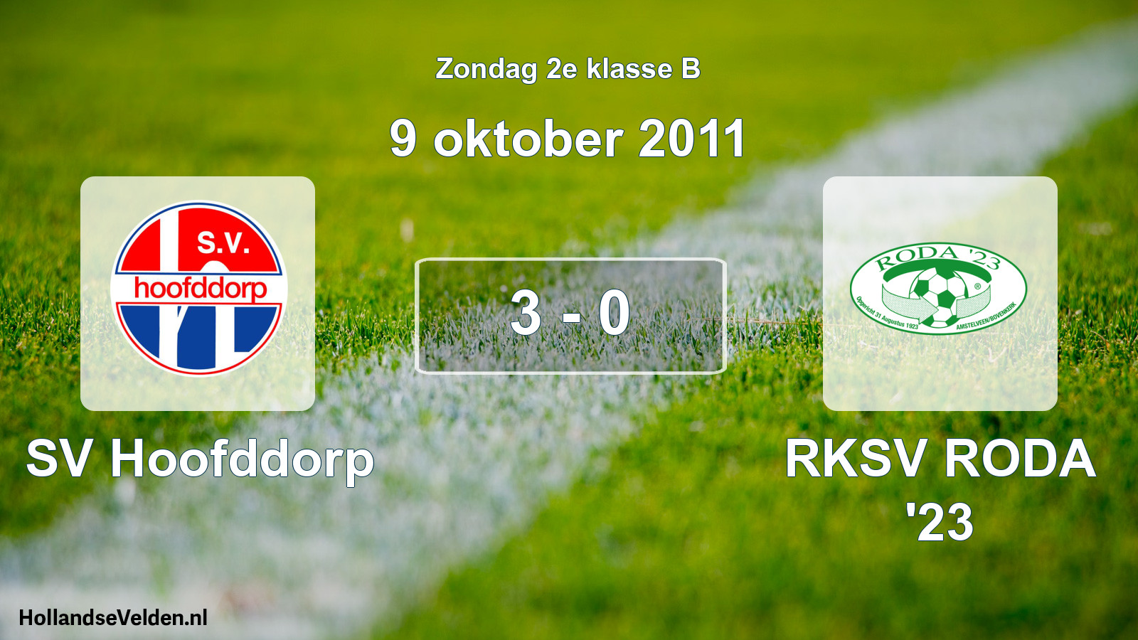 Total number of matches played: SV Hoofddorp - RKSV RODA '23 3 - 0 (9 October 2011)