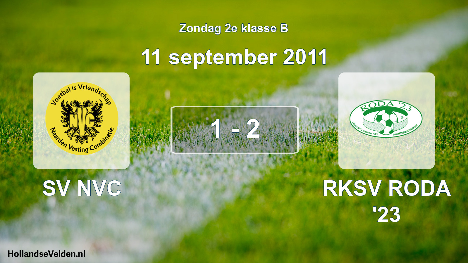 Total number of matches played: SV NVC - RKSV RODA '23 1 - 2 (11 September 2011)