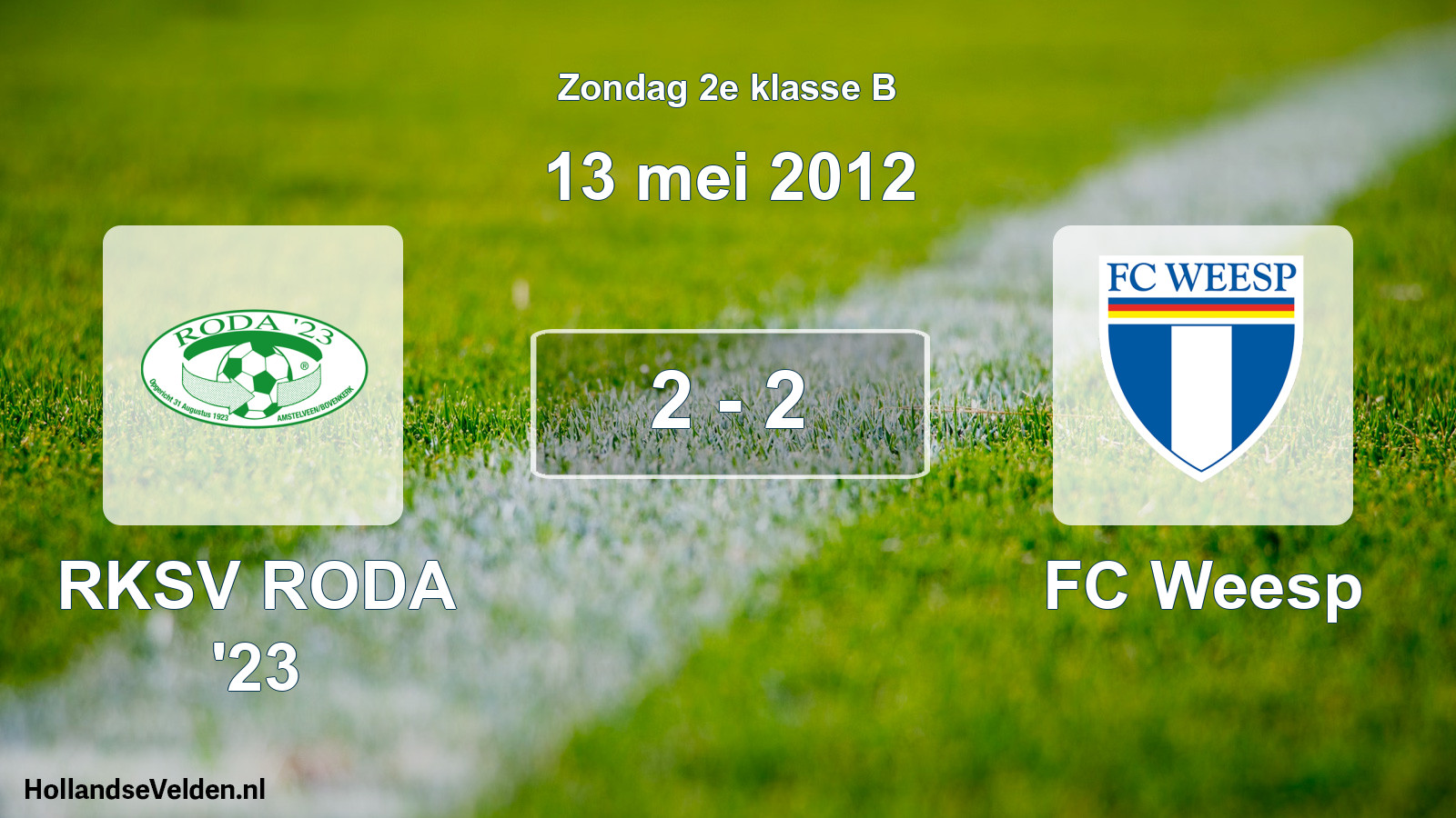 Total number of matches played: RKSV RODA '23 - FC Weesp 2 - 2 (13 May 2012)