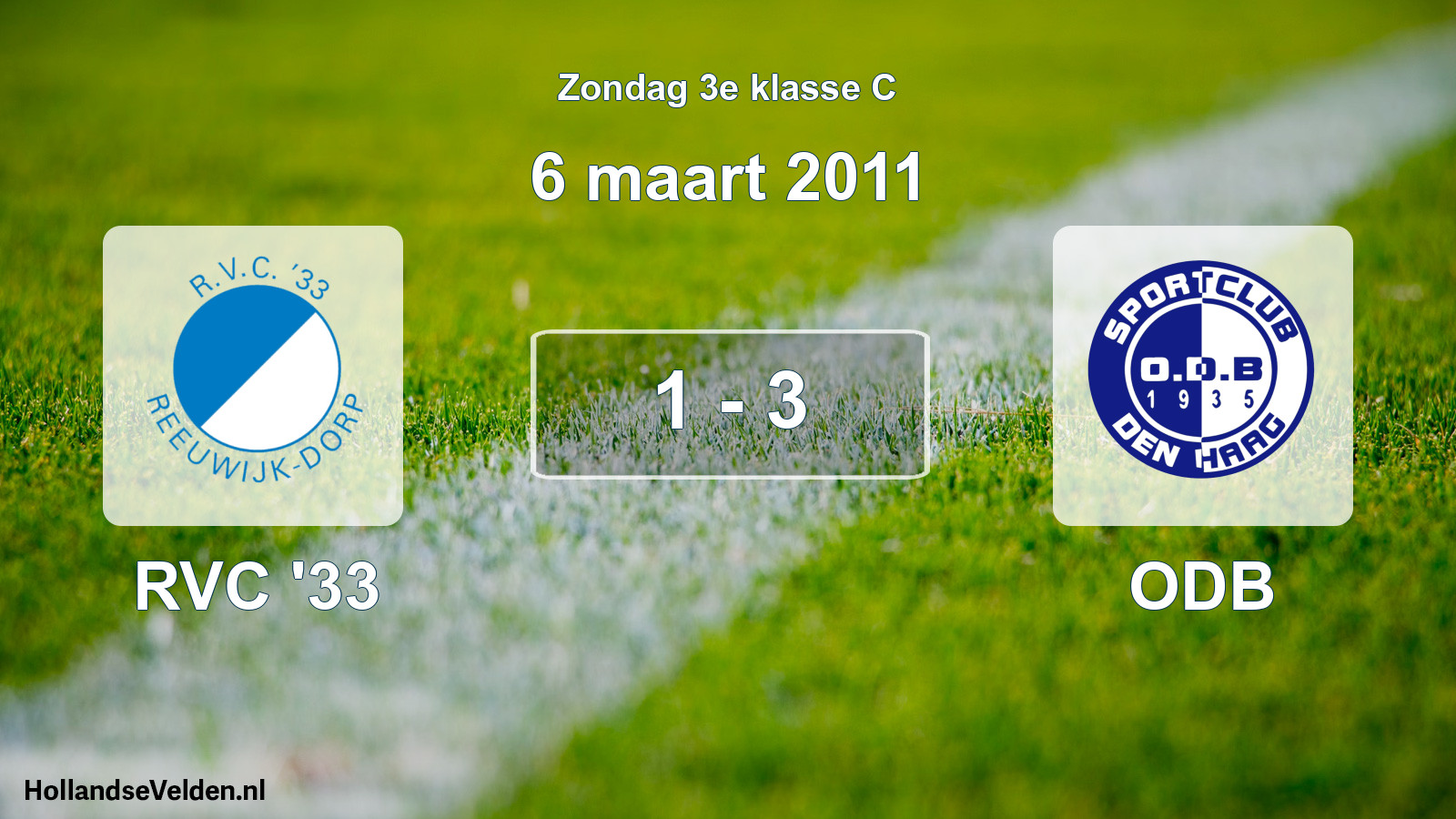 Total number of matches played: RVC '33 - ODB 1 - 3 (6 March 2011)