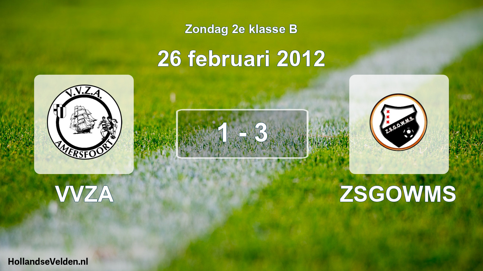 Total number of matches played: VVZA - ZSGOWMS 1 - 3 (26 February 2012)