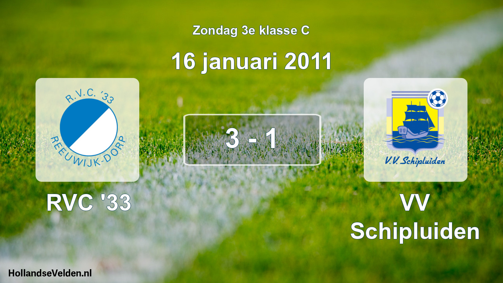 Total number of matches played: RVC '33 - VV Schipluiden 3 - 1 (16 January 2011)