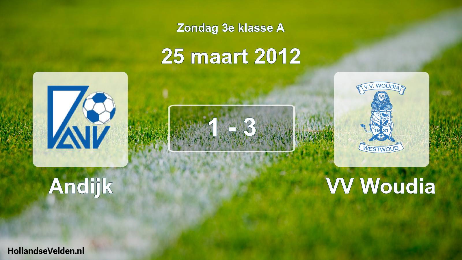 Total number of matches played: Andijk - VV Woudia 1 - 3 (25 March 2012)