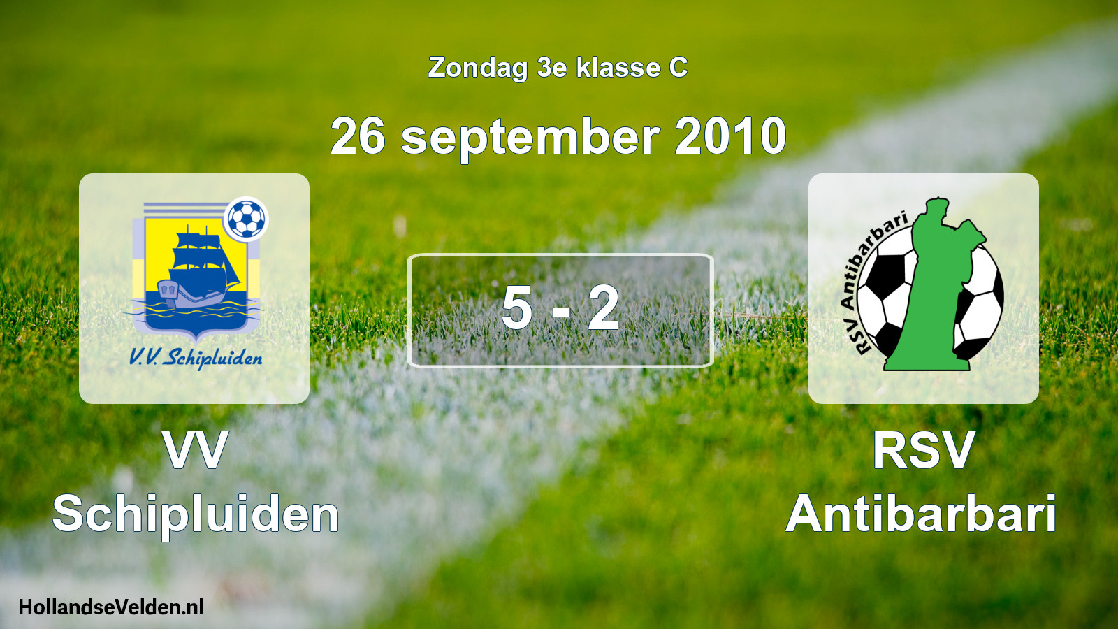 Total number of matches played: VV Schipluiden - RSV Antibarbari 5 - 2 (26 September 2010)