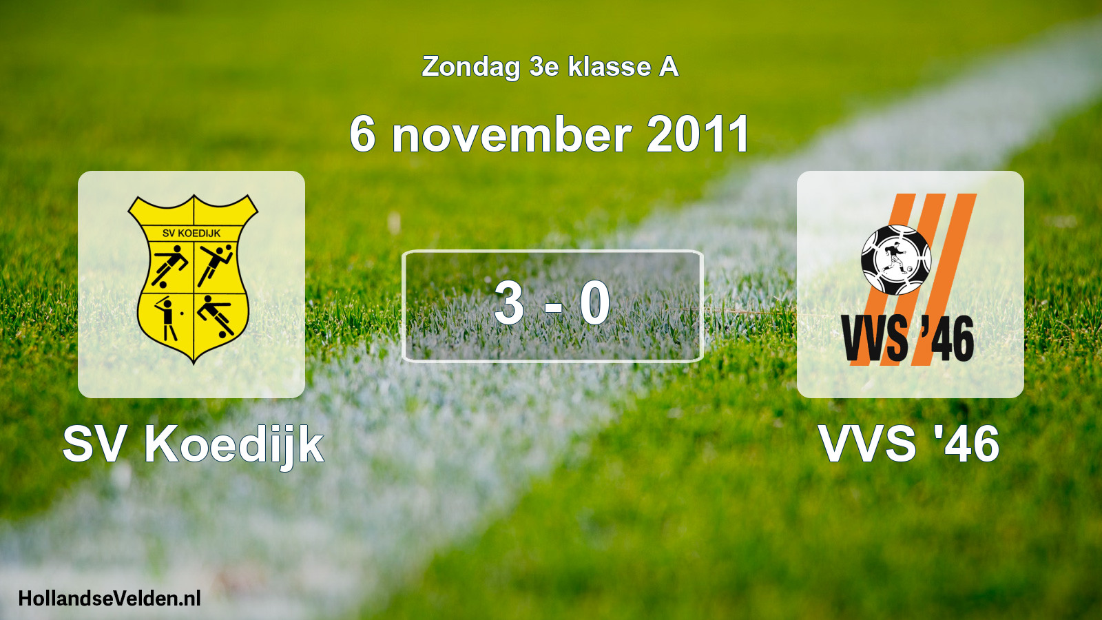 Total number of matches played: SV Koedijk - VVS '46 3 - 0 (6 November 2011)