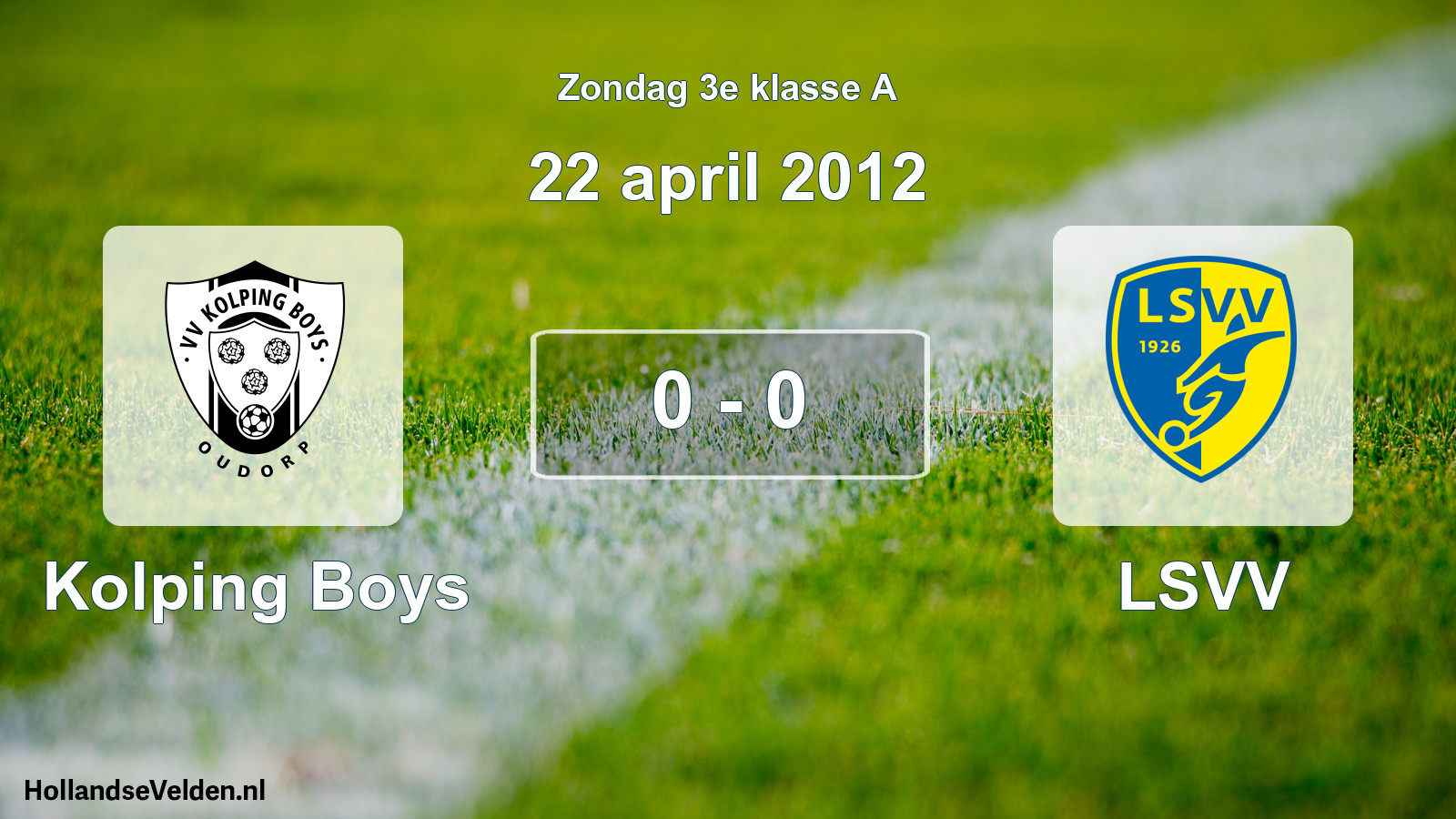 Total number of matches played: Kolping Boys - LSVV 0 - 0 (22 April 2012)