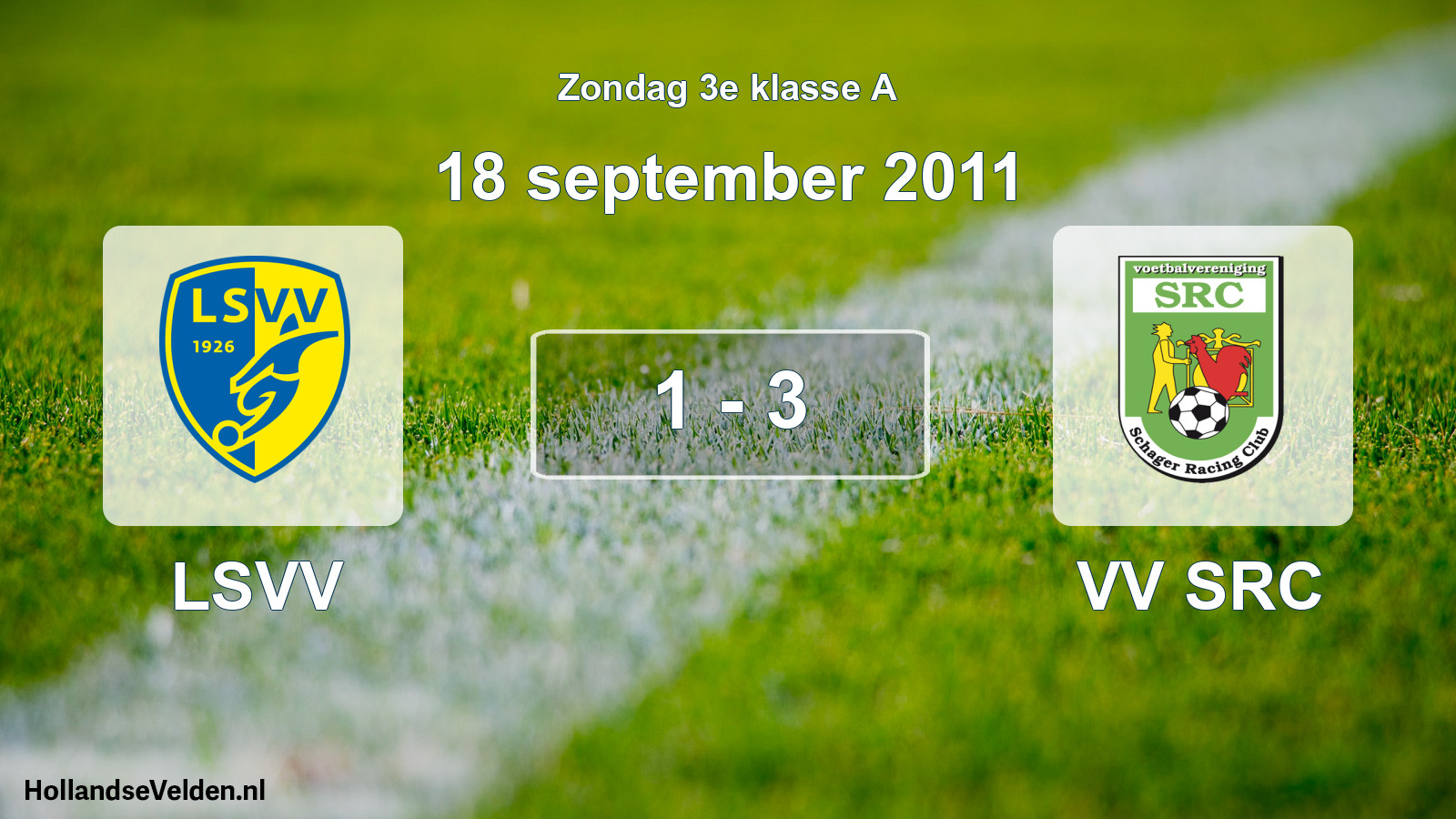 Total number of matches played: LSVV - VV SRC 1 - 3 (18 September 2011)