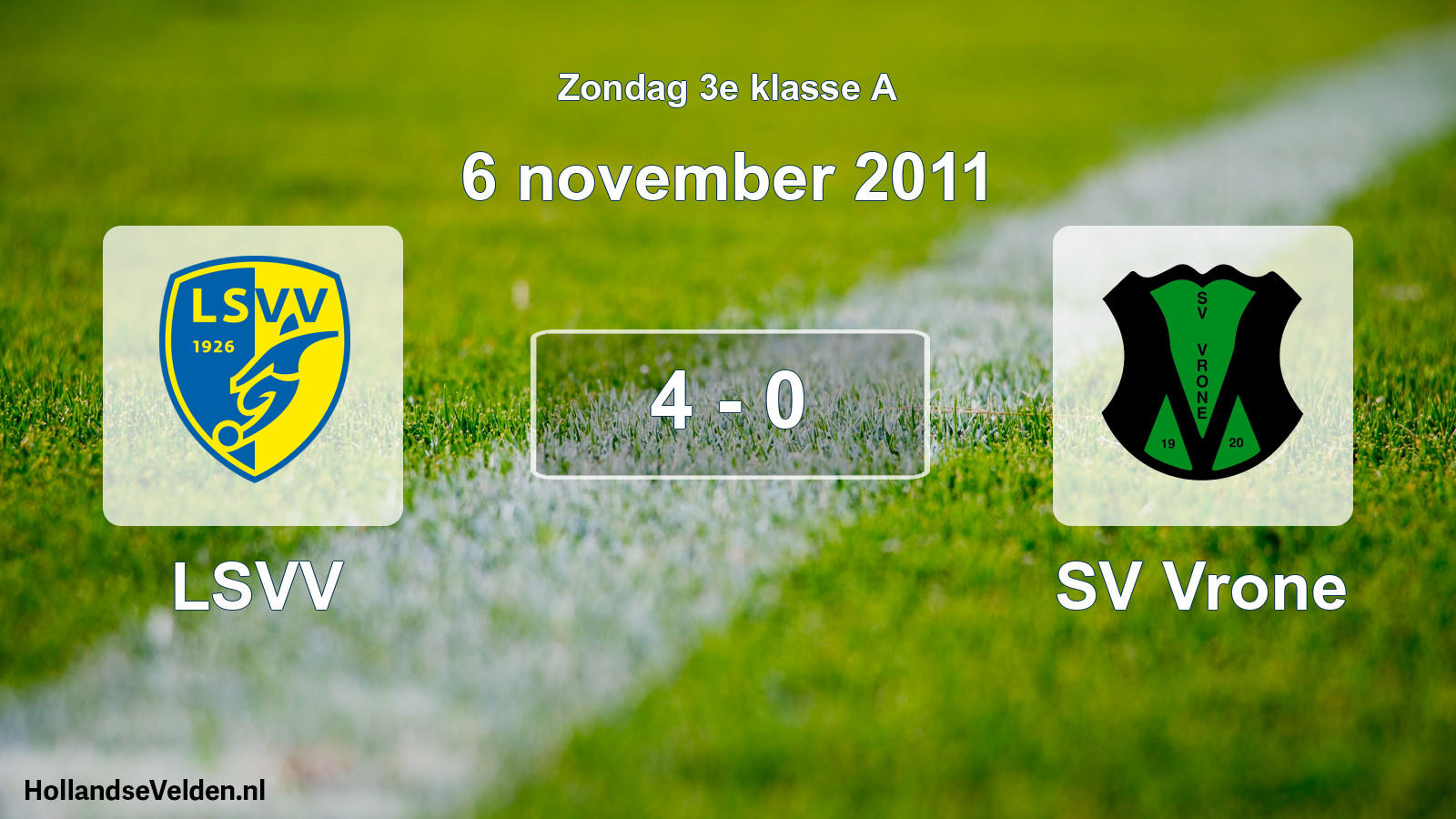 Total number of matches played: LSVV - SV Vrone 4 - 0 (6 November 2011)