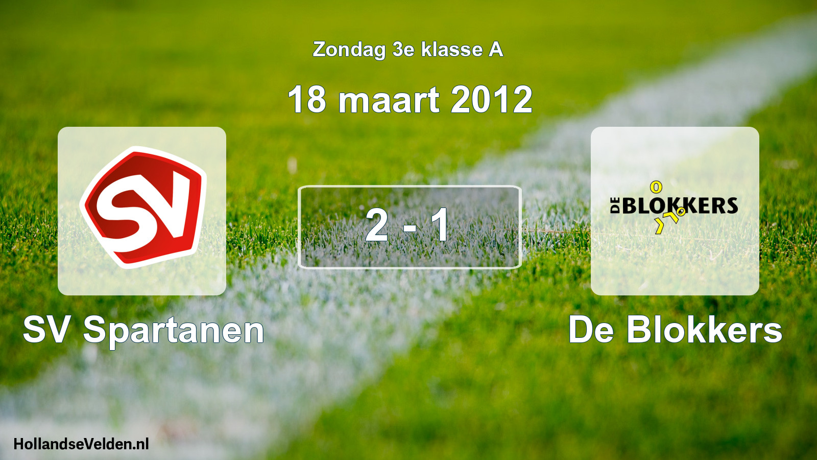 Total number of matches played: SV Spartanen - De Blokkers 2 - 1 (18 March 2012)