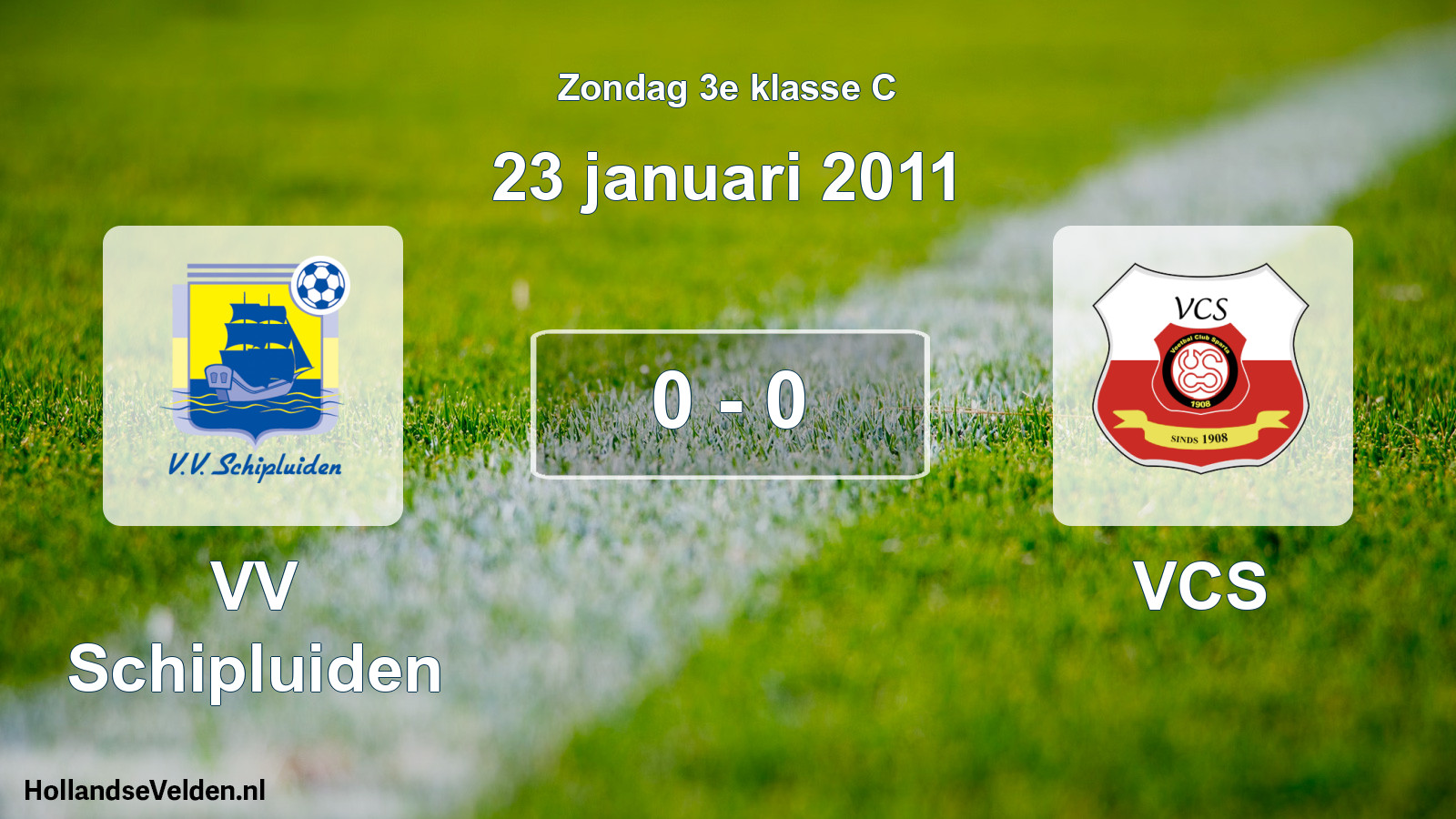 Total number of matches played: VV Schipluiden - VCS 0 - 0 (23 January 2011)