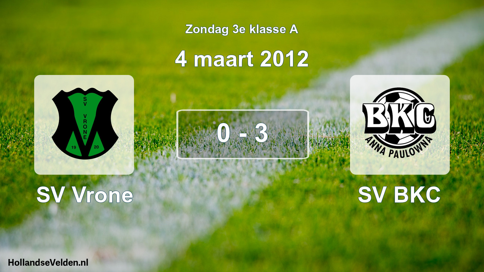 Total number of matches played: SV Vrone - SV BKC 0 - 3 (4 March 2012)