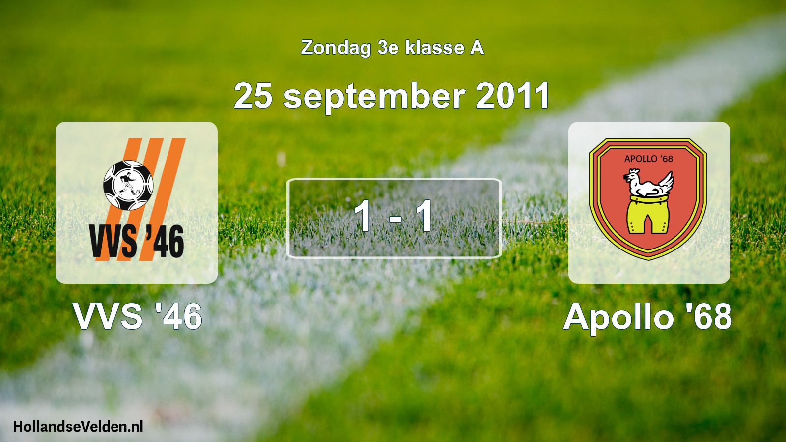 Total number of matches played: VVS '46 - Apollo '68 1 - 1 (25 September 2011)