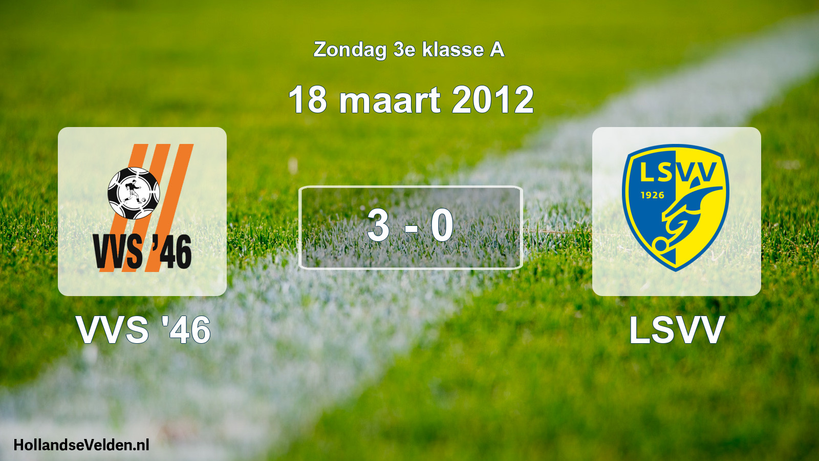 Total number of matches played: VVS '46 - LSVV 3 - 0 (18 March 2012)