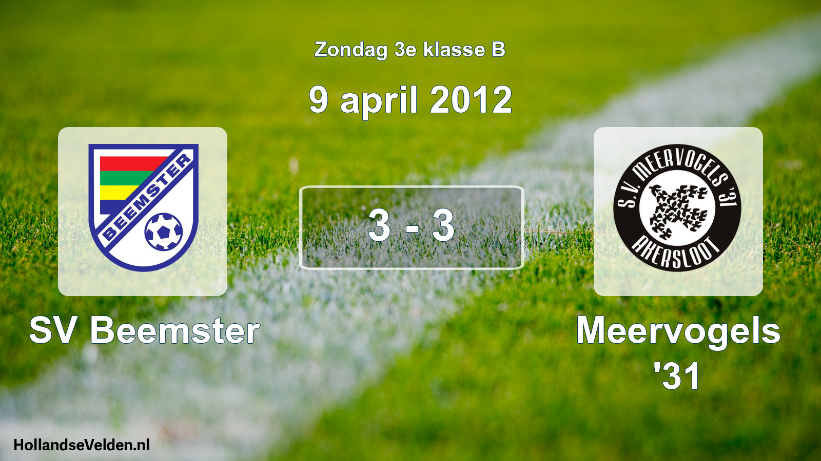 Total number of matches played: SV Beemster - Meervogels '31 3 - 3 (9 April 2012)