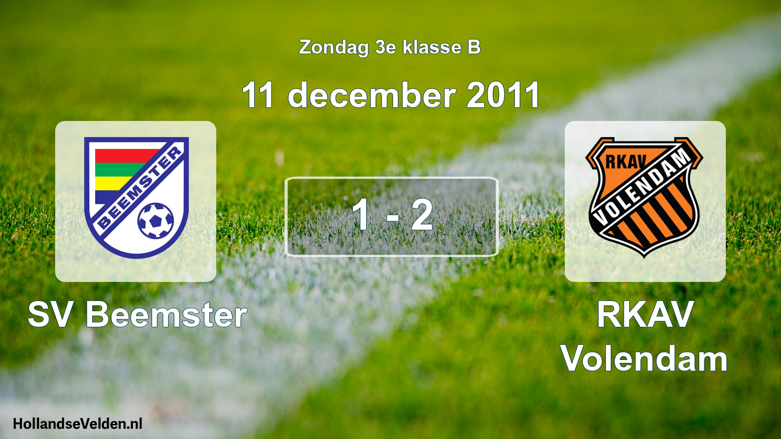 Total number of matches played: SV Beemster - RKAV Volendam 1 - 2 (11 December 2011)
