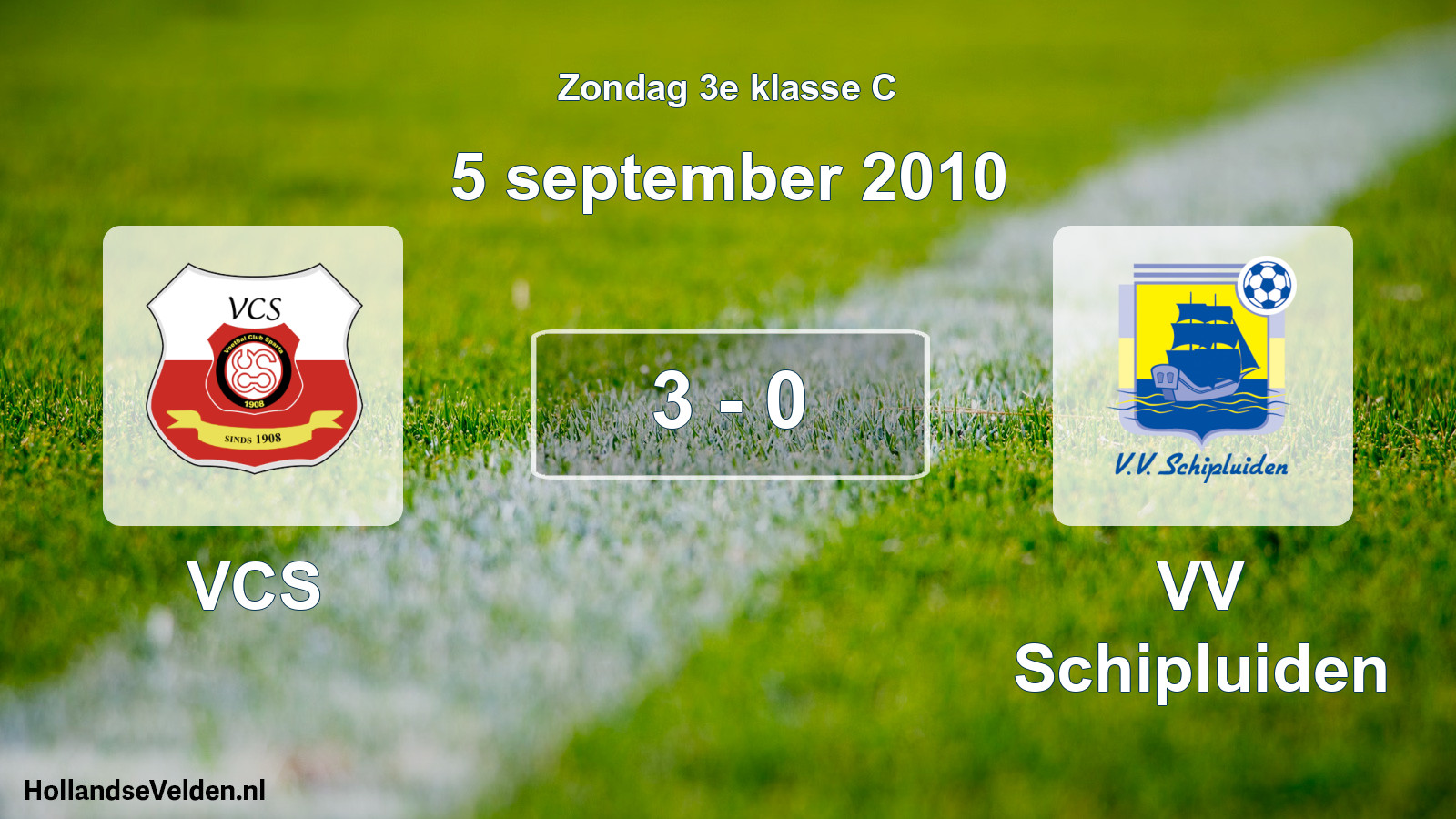 Total number of matches played: VCS - VV Schipluiden 3 - 0 (5 September 2010)