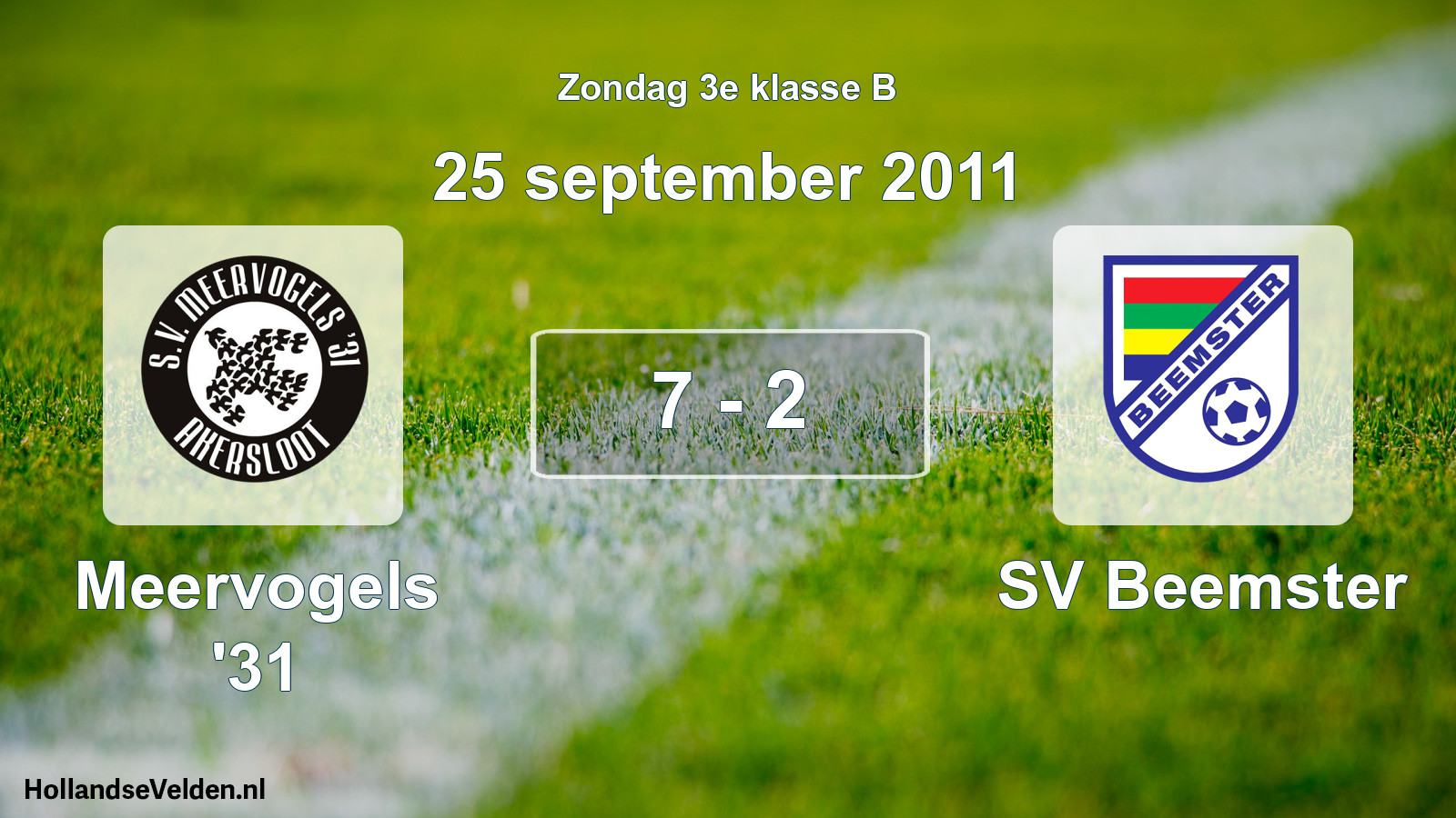 Total number of matches played: Meervogels '31 - SV Beemster 7 - 2 (25 September 2011)