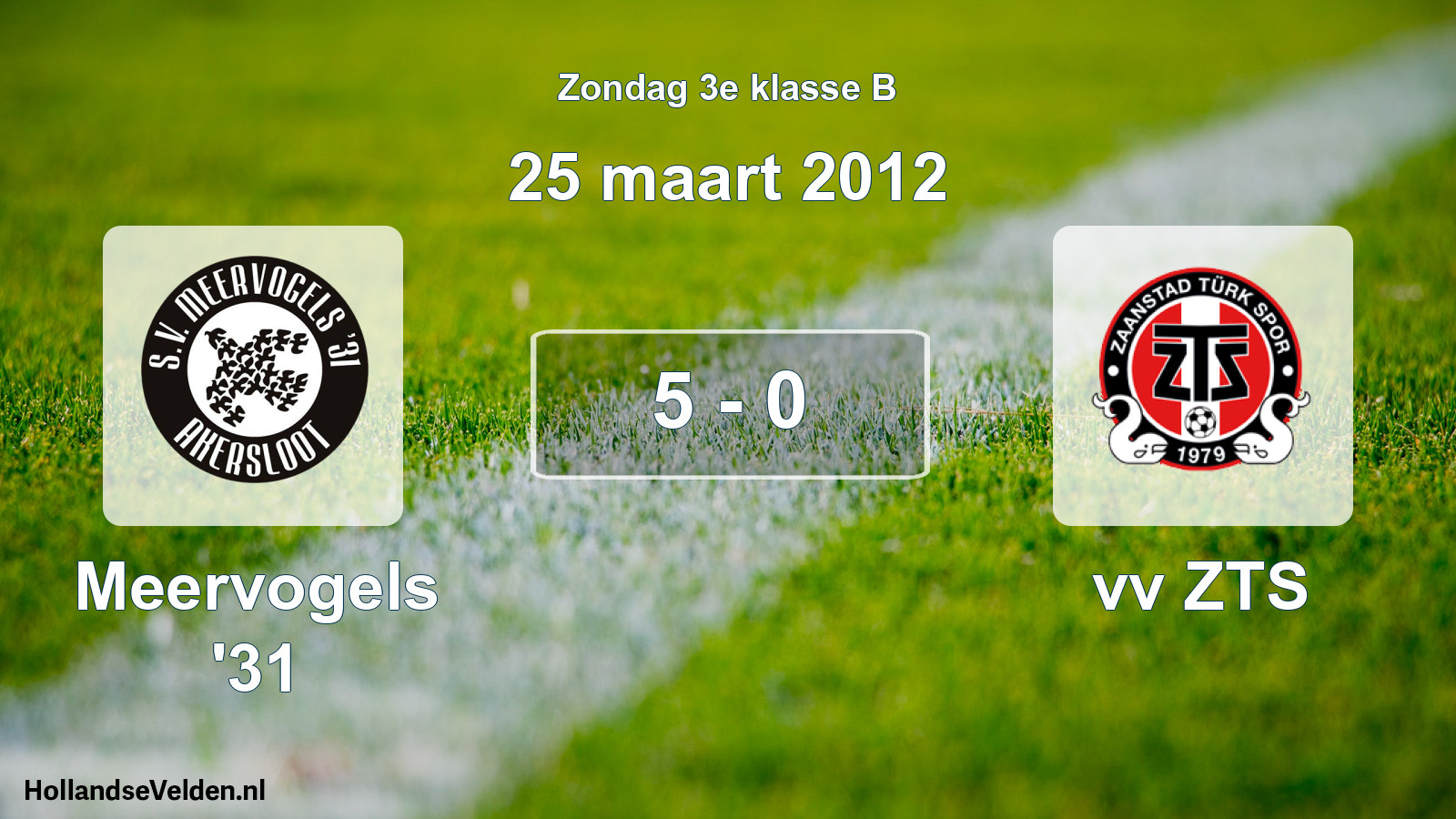 Total number of matches played: Meervogels '31 - vv ZTS 5 - 0 (25 March 2012)