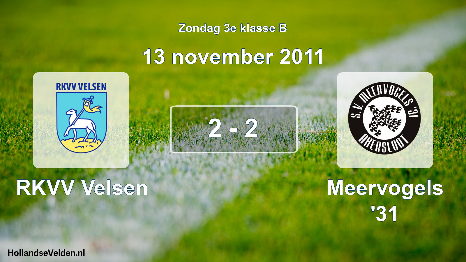 Total number of matches played: RKVV Velsen - Meervogels '31 2 - 2 (13 November 2011)