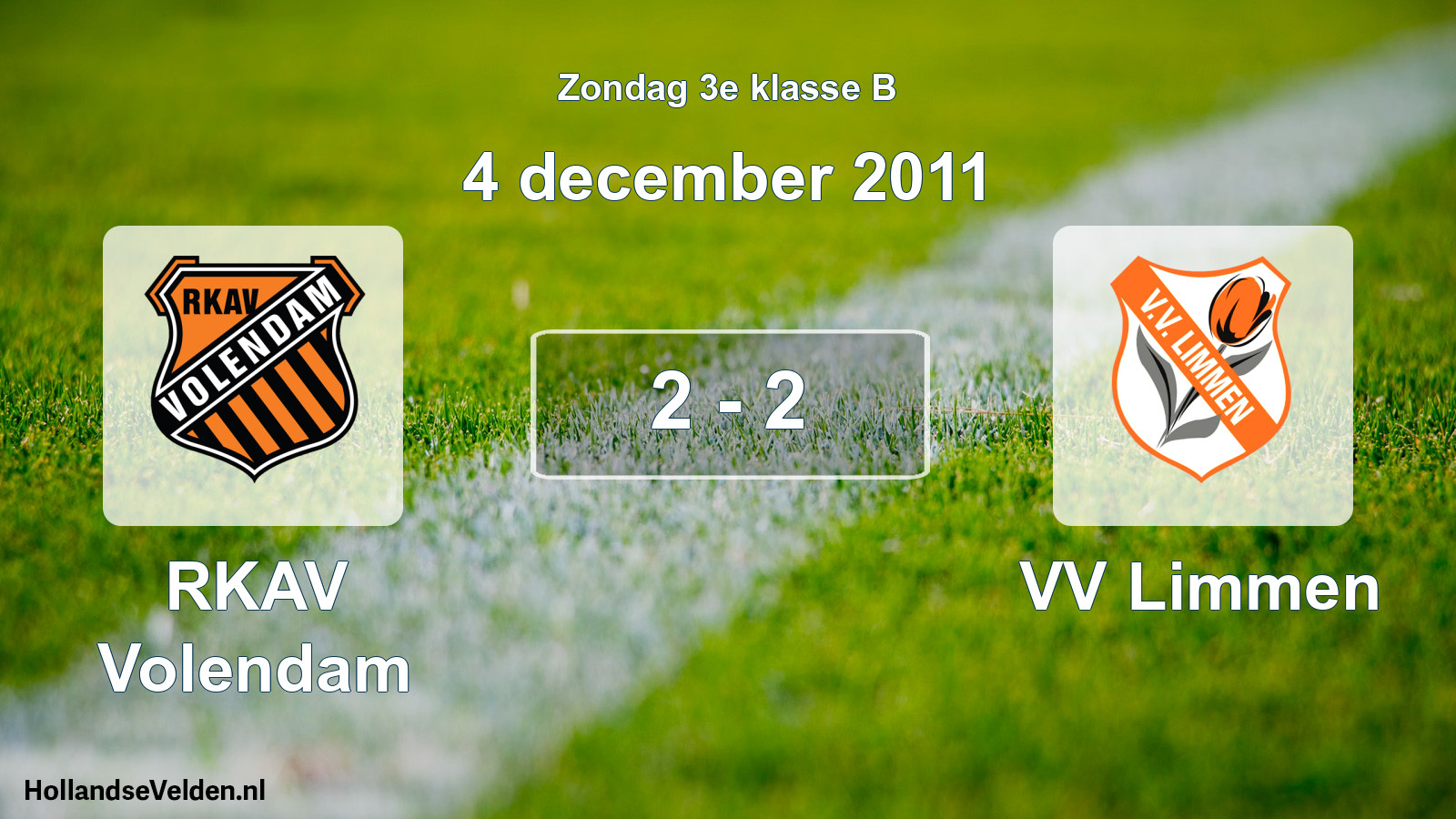 Total number of matches played: RKAV Volendam - VV Limmen 2 - 2 (4 December 2011)