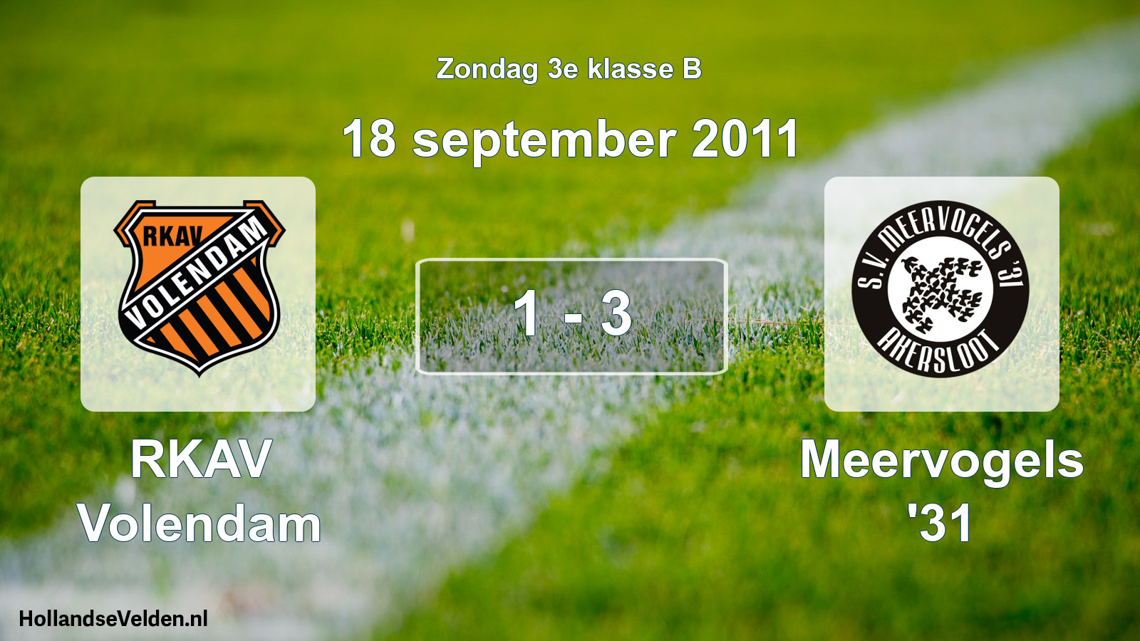 Total number of matches played: RKAV Volendam - Meervogels '31 1 - 3 (18 September 2011)