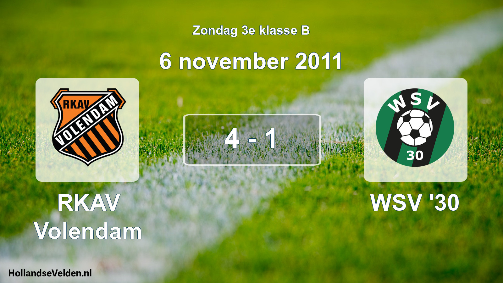 Total number of matches played: RKAV Volendam - WSV '30 4 - 1 (6 November 2011)