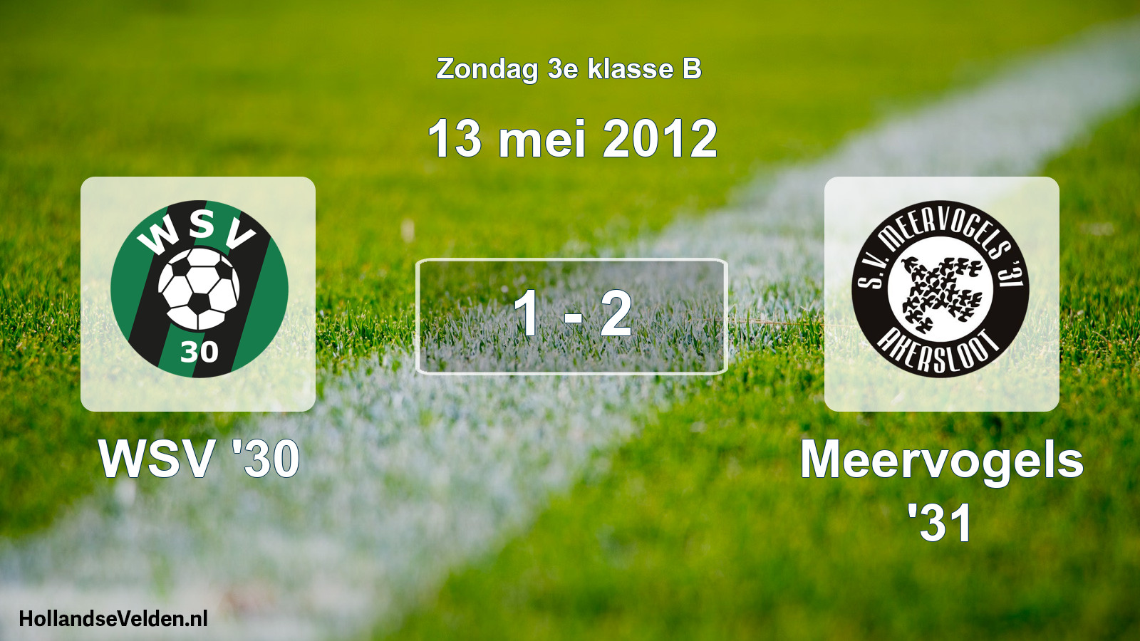Total number of matches played: WSV '30 - Meervogels '31 1 - 2 (13 May 2012)