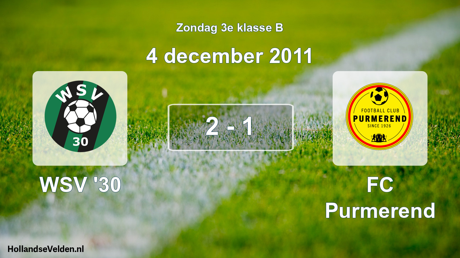 Total number of matches played: WSV '30 - FC Purmerend 2 - 1 (4 December 2011)