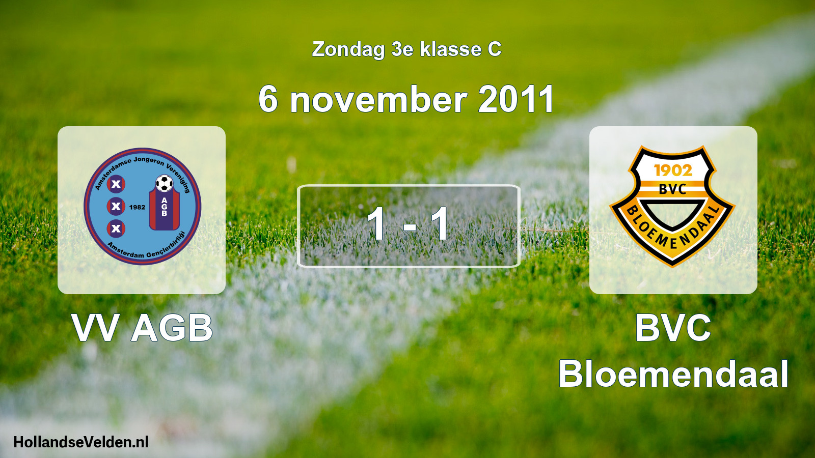 Total number of matches played: VV AGB - BVC Bloemendaal 1 - 1 (6 November 2011)
