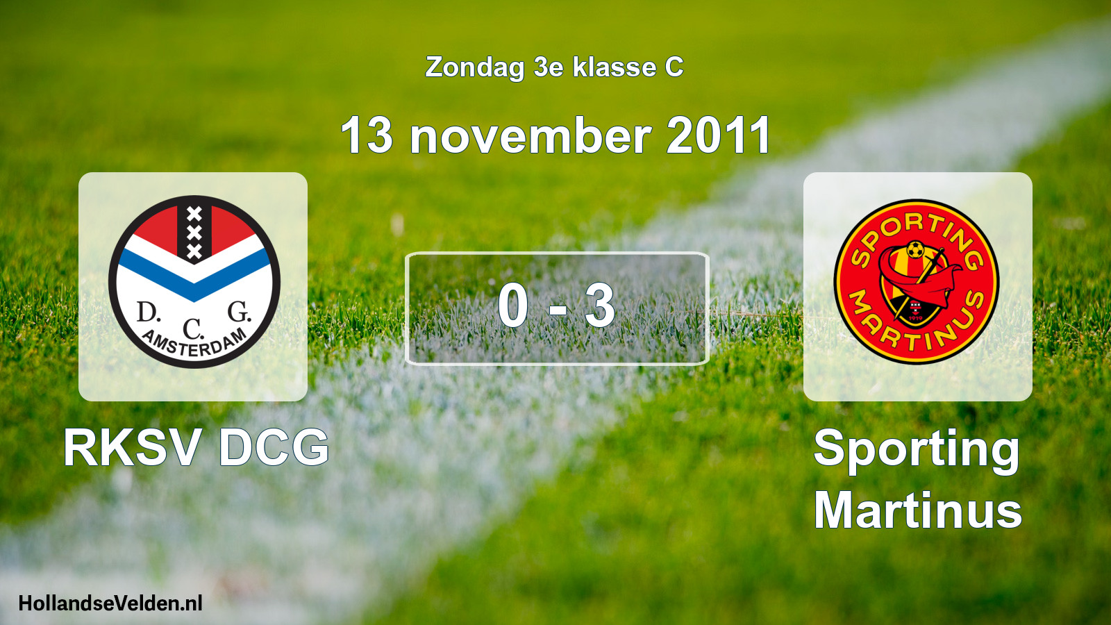 Total number of matches played: RKSV DCG - Sporting Martinus 0 - 3 (13 November 2011)