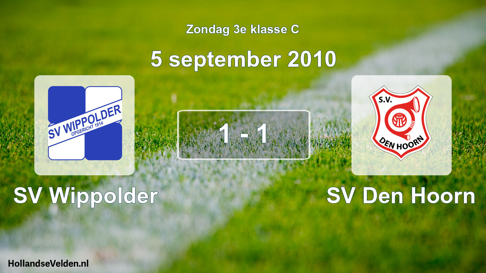 Total number of matches played: SV Wippolder - SV Den Hoorn 1 - 1 (5 September 2010)