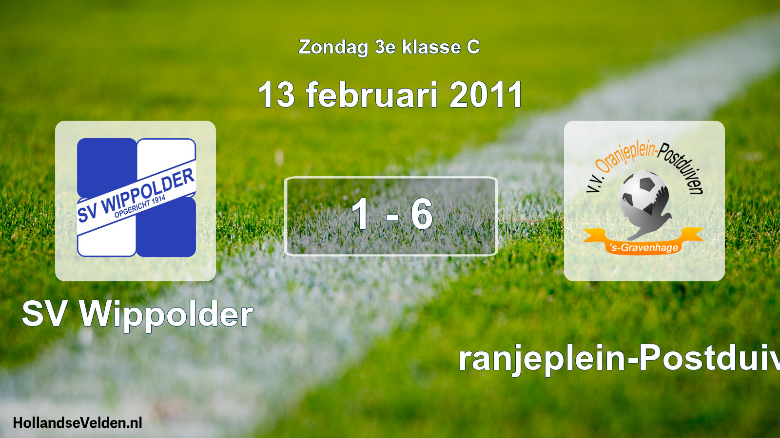 Total number of matches played: SV Wippolder - Oranjeplein-Postduiven 1 - 6 (13 February 2011)