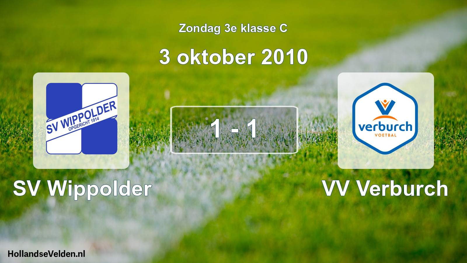 Total number of matches played: SV Wippolder - VV Verburch 1 - 1 (3 October 2010)