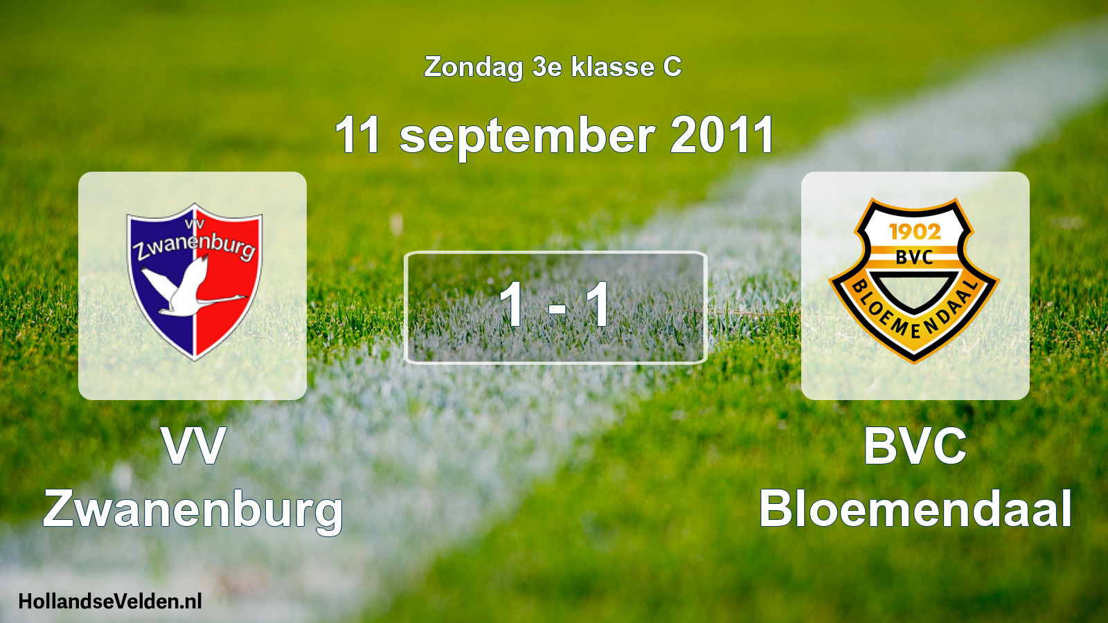 Total number of matches played: VV Zwanenburg - BVC Bloemendaal 1 - 1 (11 September 2011)