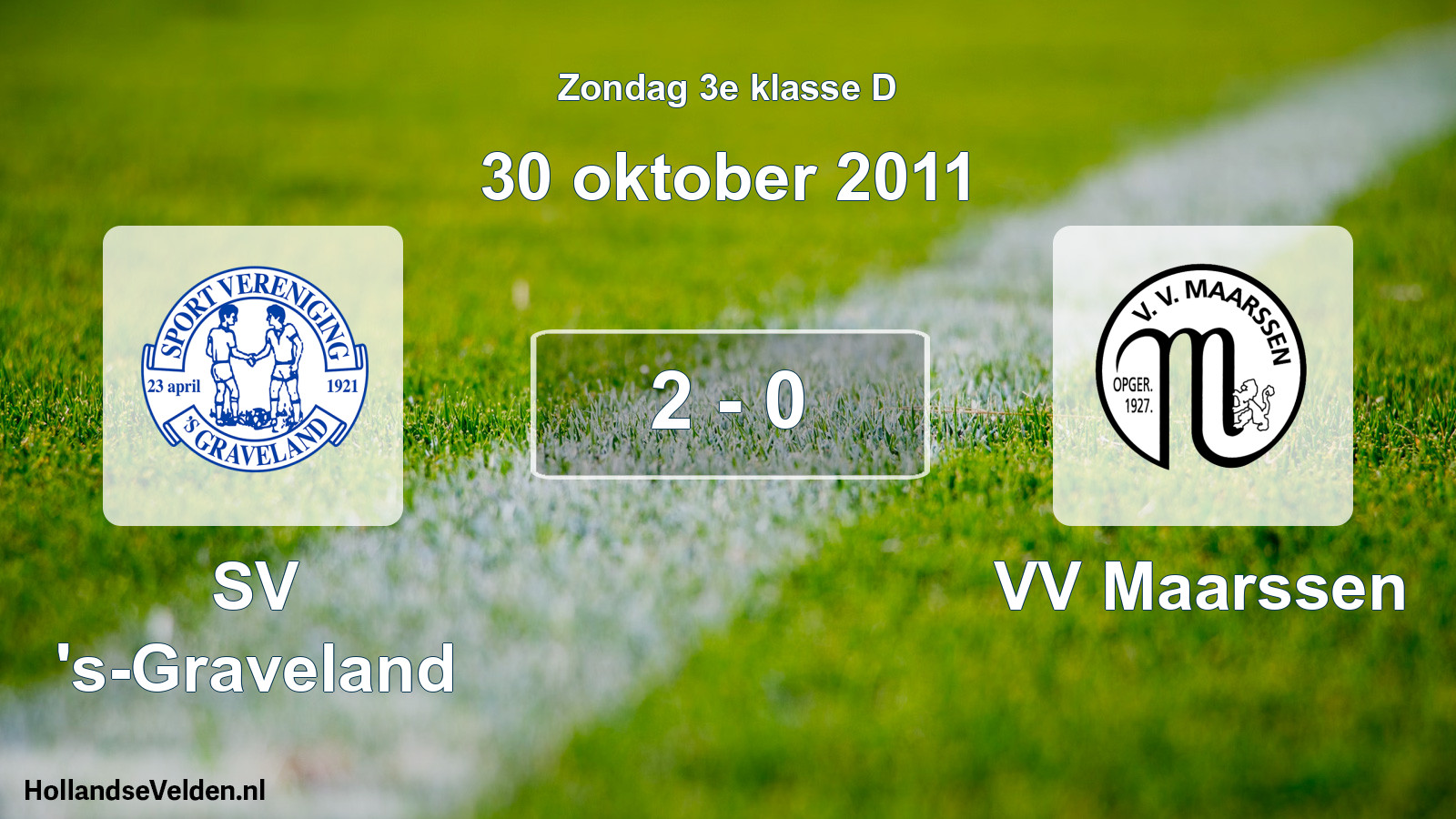 Total number of matches played: SV 's-Graveland - VV Maarssen 2 - 0 (30 October 2011)
