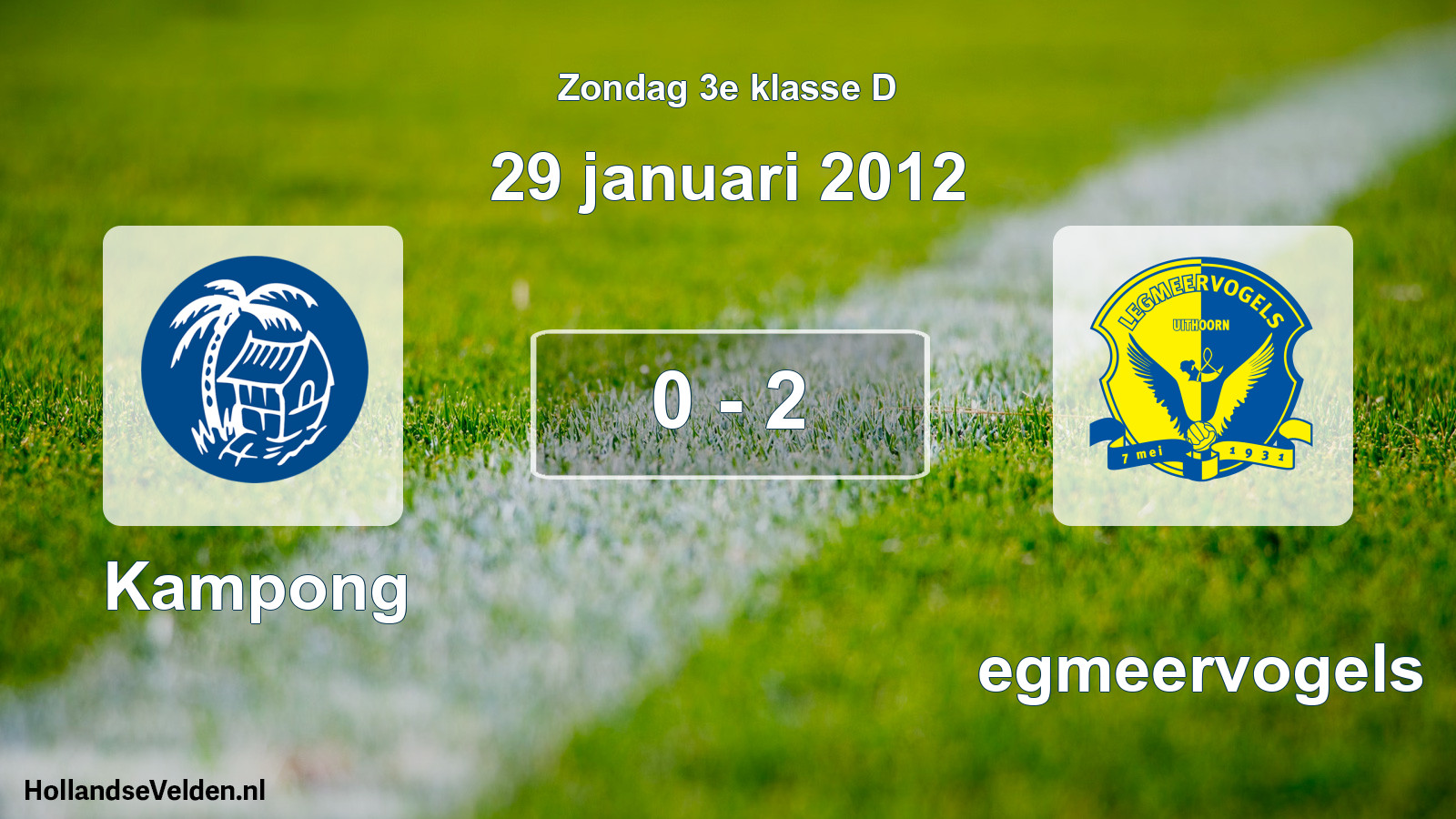 Total number of matches played: Kampong - Legmeervogels 0 - 2 (29 January 2012)