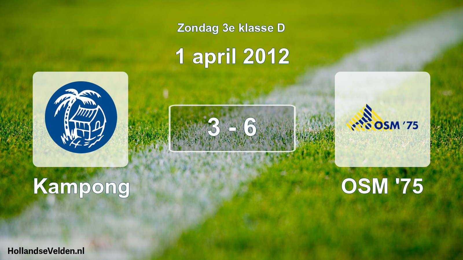 Total number of matches played: Kampong - OSM '75 3 - 6 (1 April 2012)