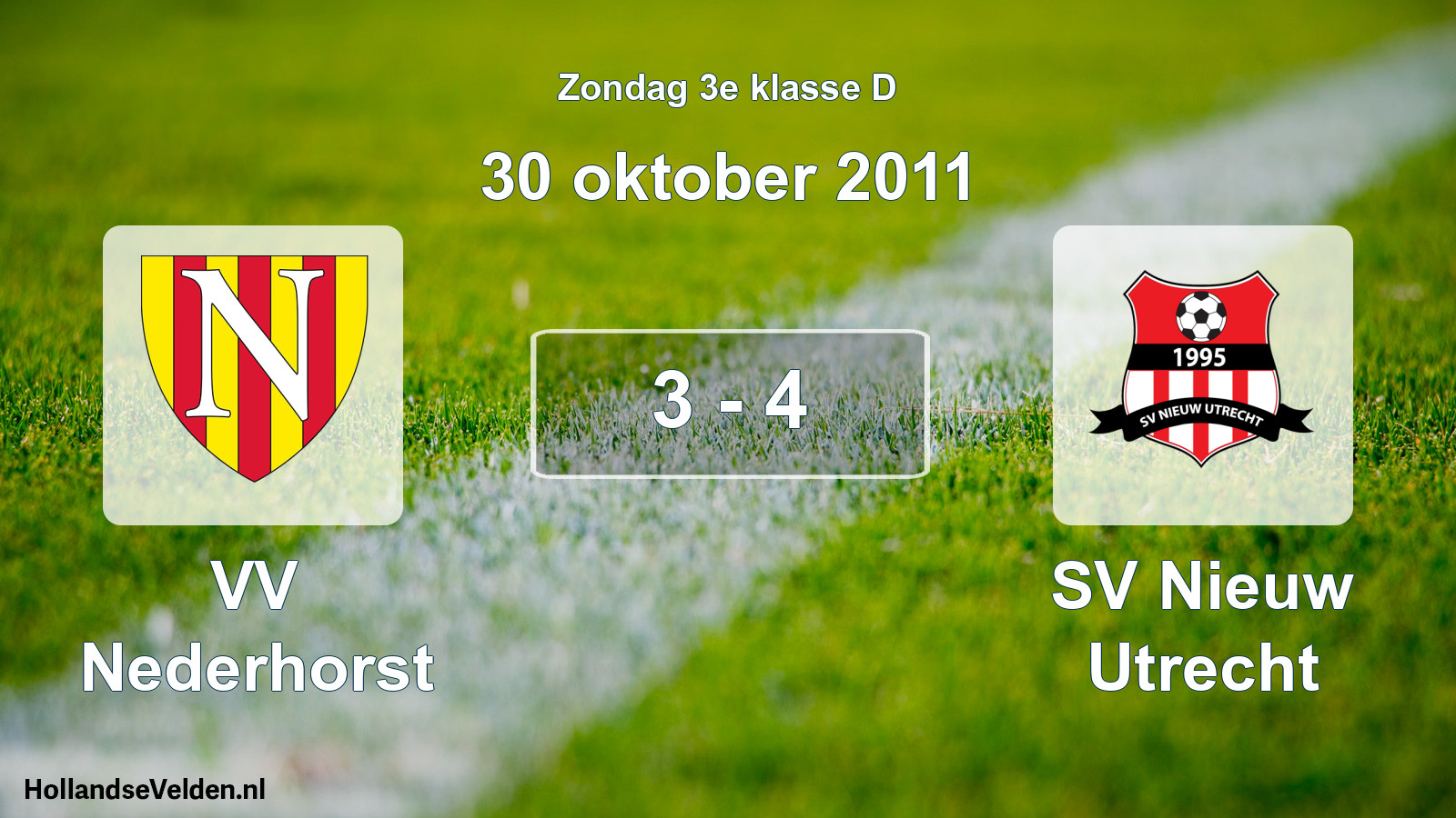 Total number of matches played: VV Nederhorst - SV Nieuw Utrecht 3 - 4 (30 October 2011)