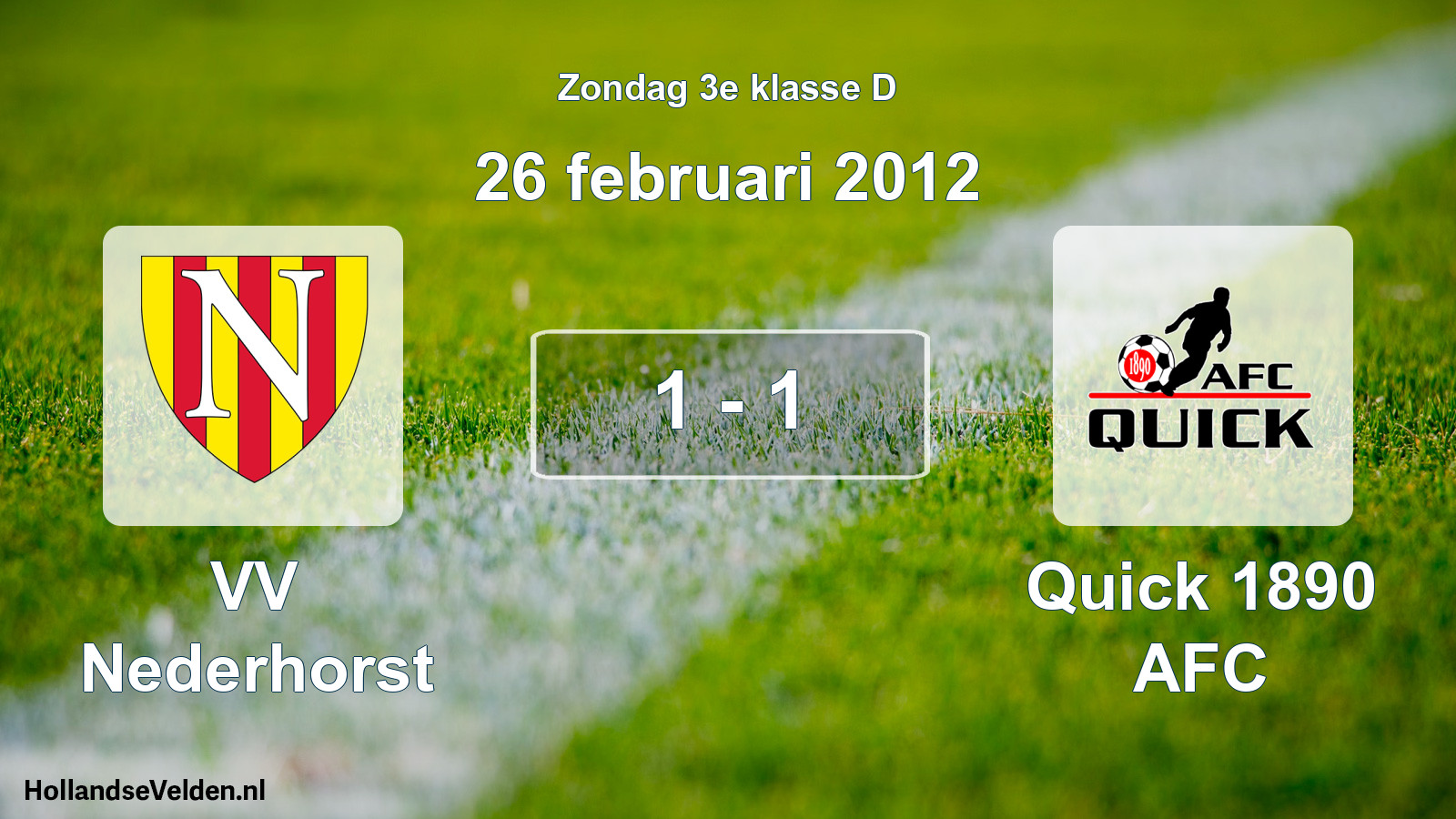 Total number of matches played: VV Nederhorst - Quick 1890 AFC 1 - 1 (26 February 2012)