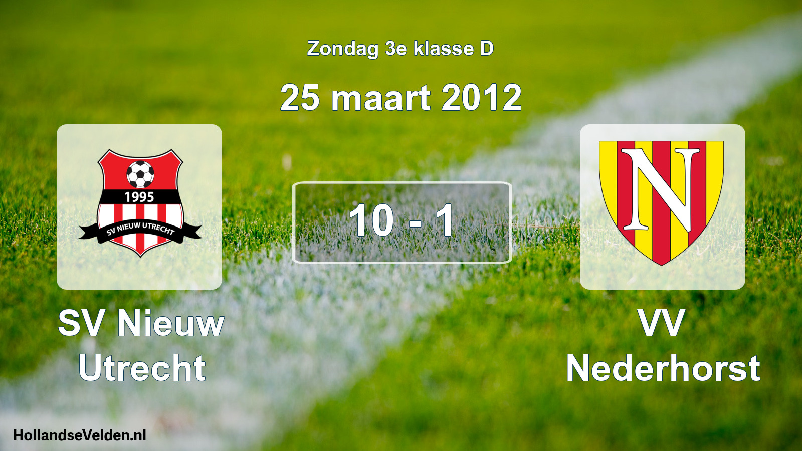 Total number of matches played: SV Nieuw Utrecht - VV Nederhorst 10 - 1 (25 March 2012)