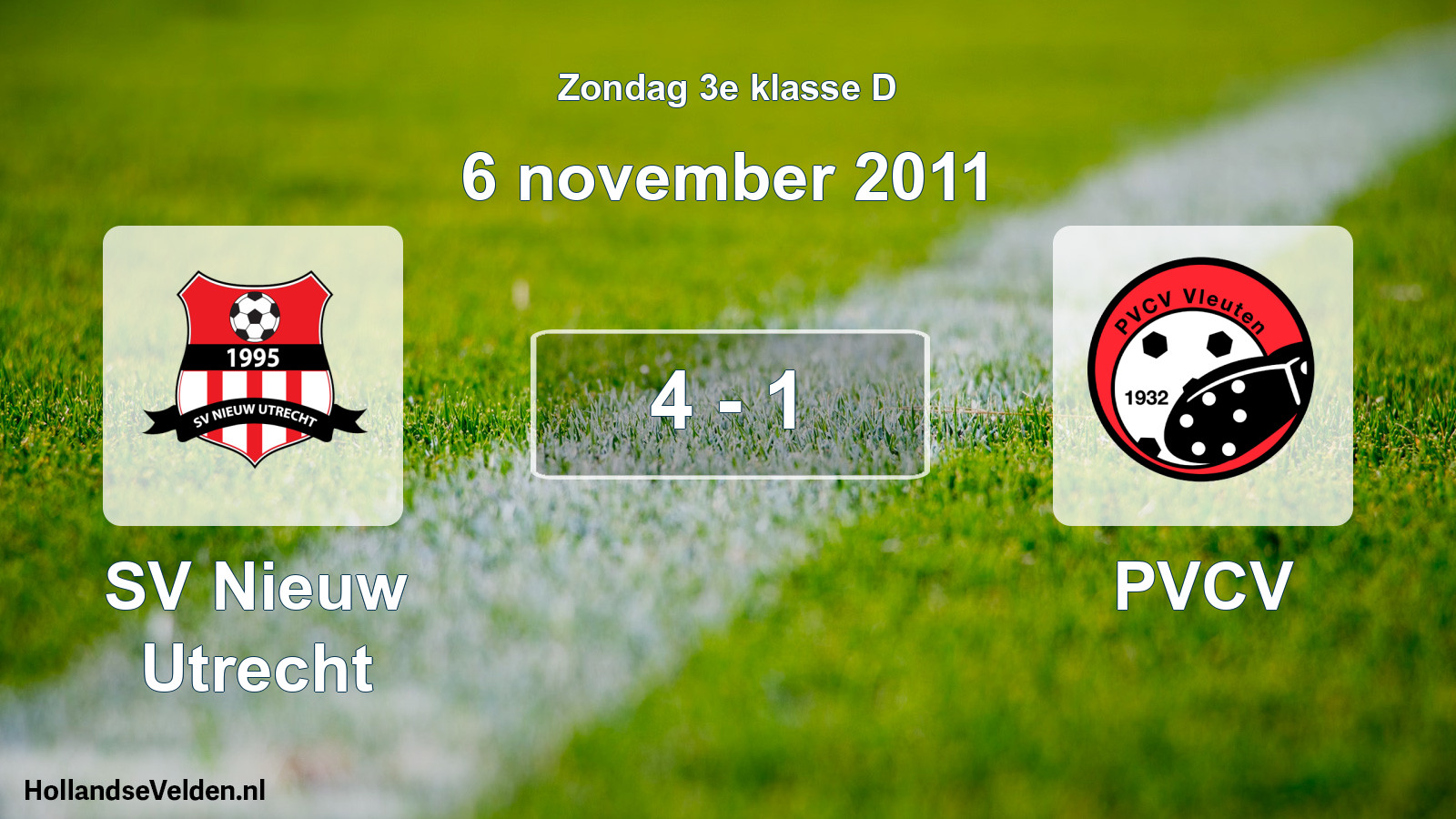 Total number of matches played: SV Nieuw Utrecht - PVCV 4 - 1 (6 November 2011)