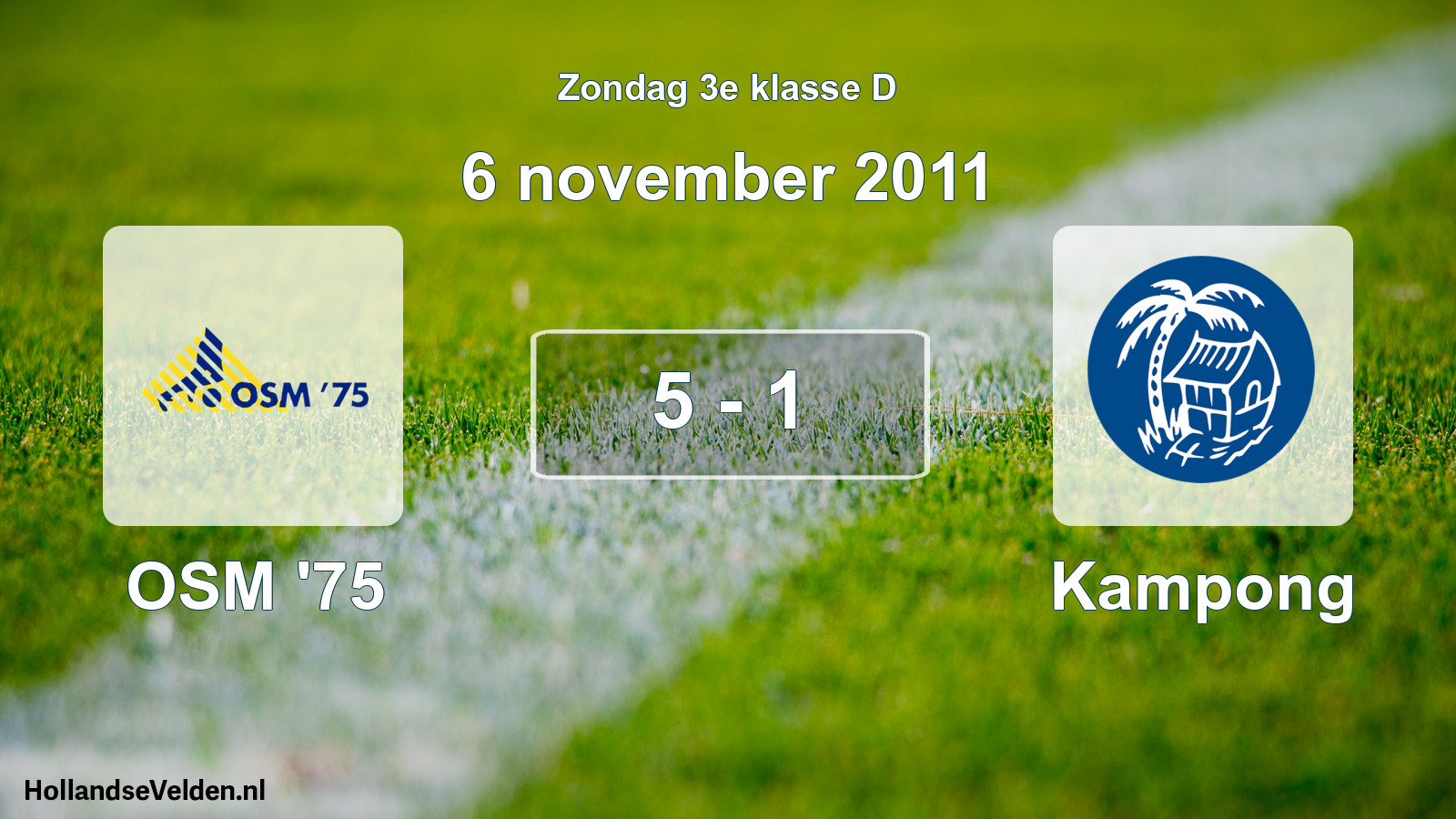Total number of matches played: OSM '75 - Kampong 5 - 1 (6 November 2011)