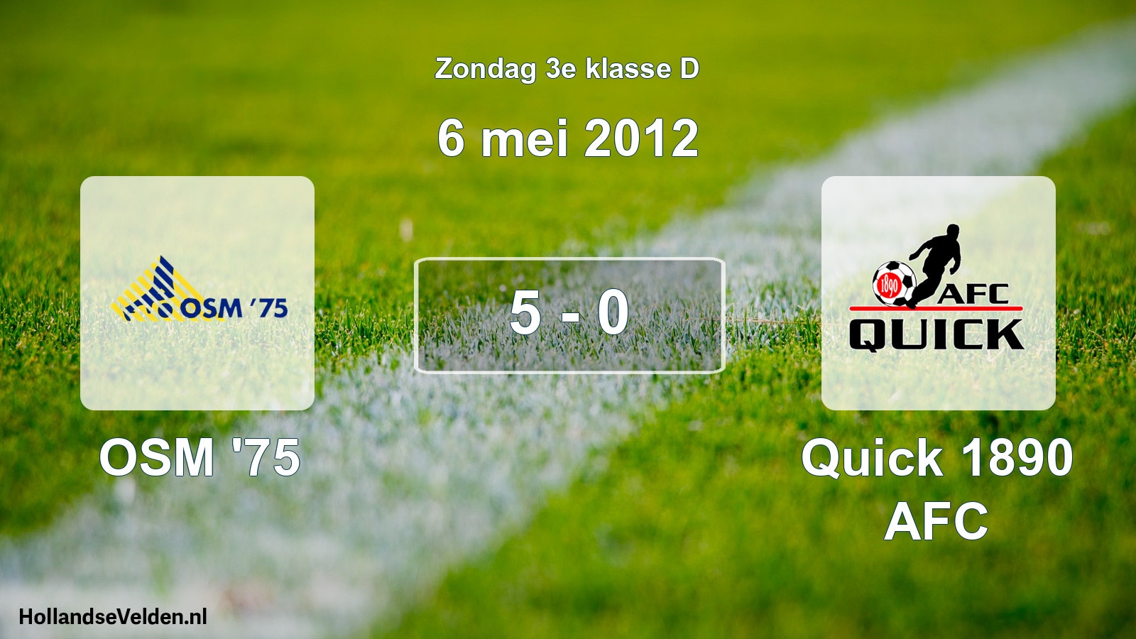 Total number of matches played: OSM '75 - Quick 1890 AFC 5 - 0 (6 May 2012)