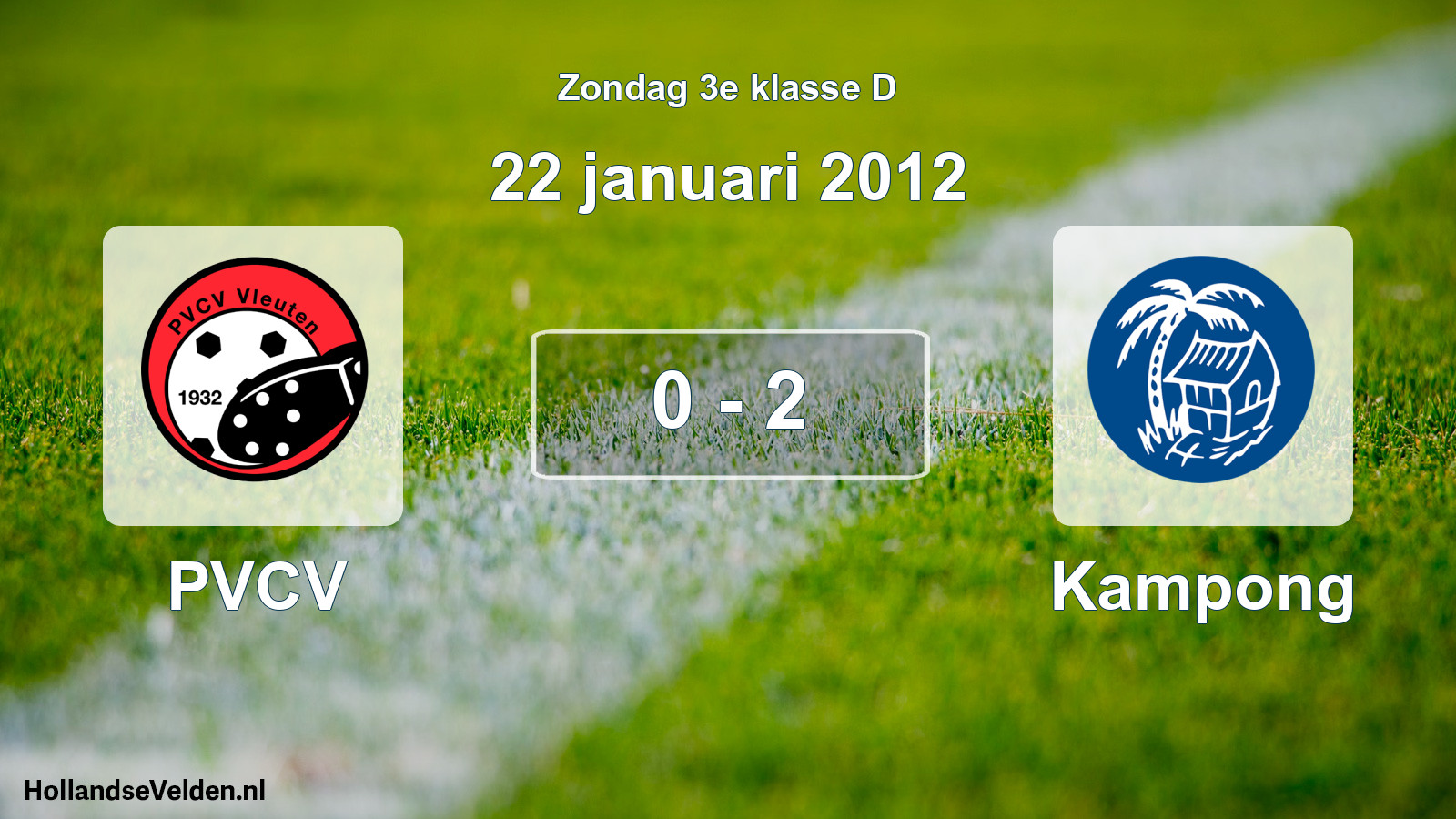 Total number of matches played: PVCV - Kampong 0 - 2 (22 January 2012)