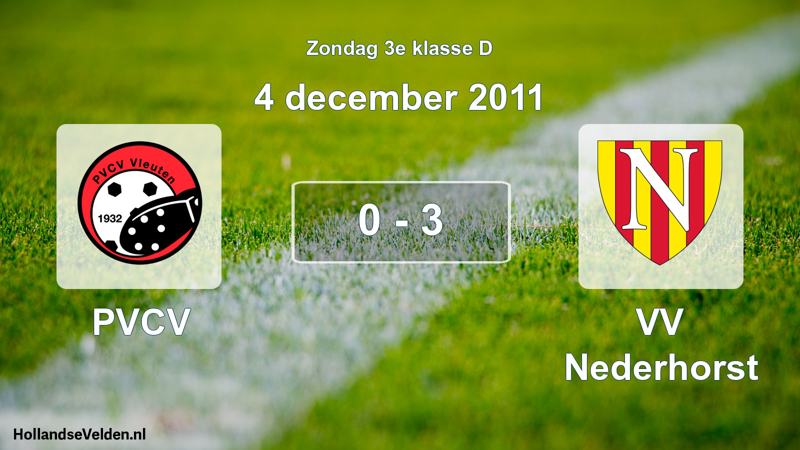 Total number of matches played: PVCV - VV Nederhorst 0 - 3 (4 December 2011)