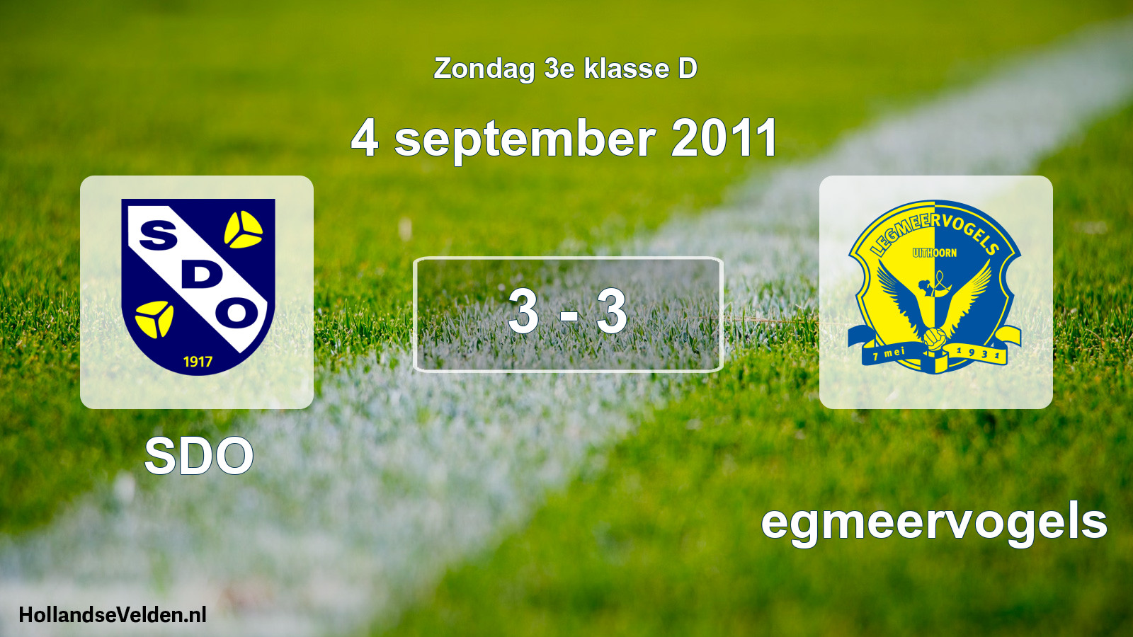 Total number of matches played: SDO - Legmeervogels 3 - 3 (4 September 2011)