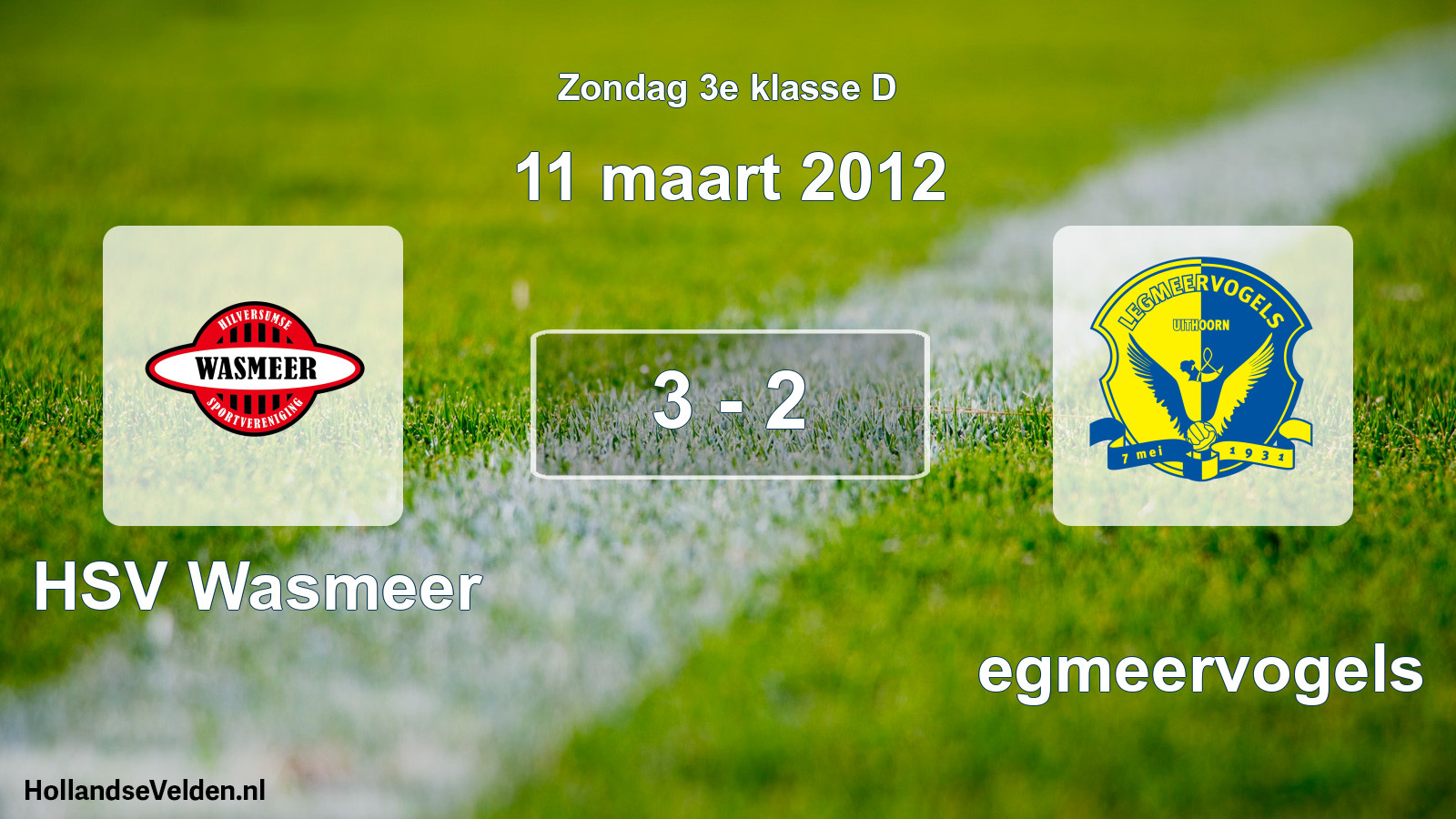 Total number of matches played: HSV Wasmeer - Legmeervogels 3 - 2 (11 March 2012)