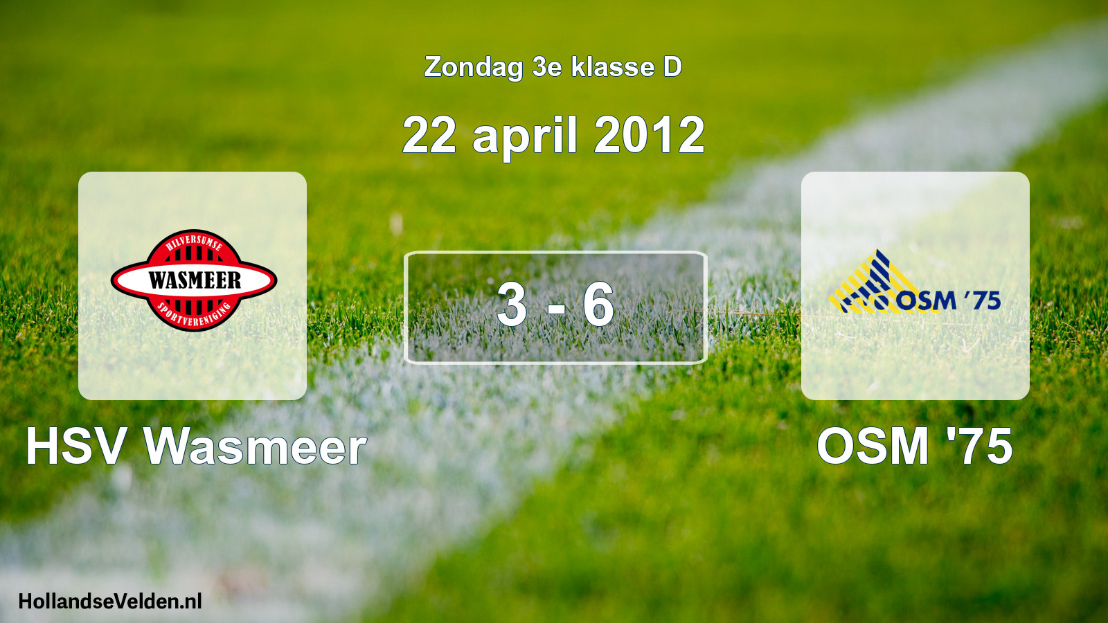 Total number of matches played: HSV Wasmeer - OSM '75 3 - 6 (22 April 2012)
